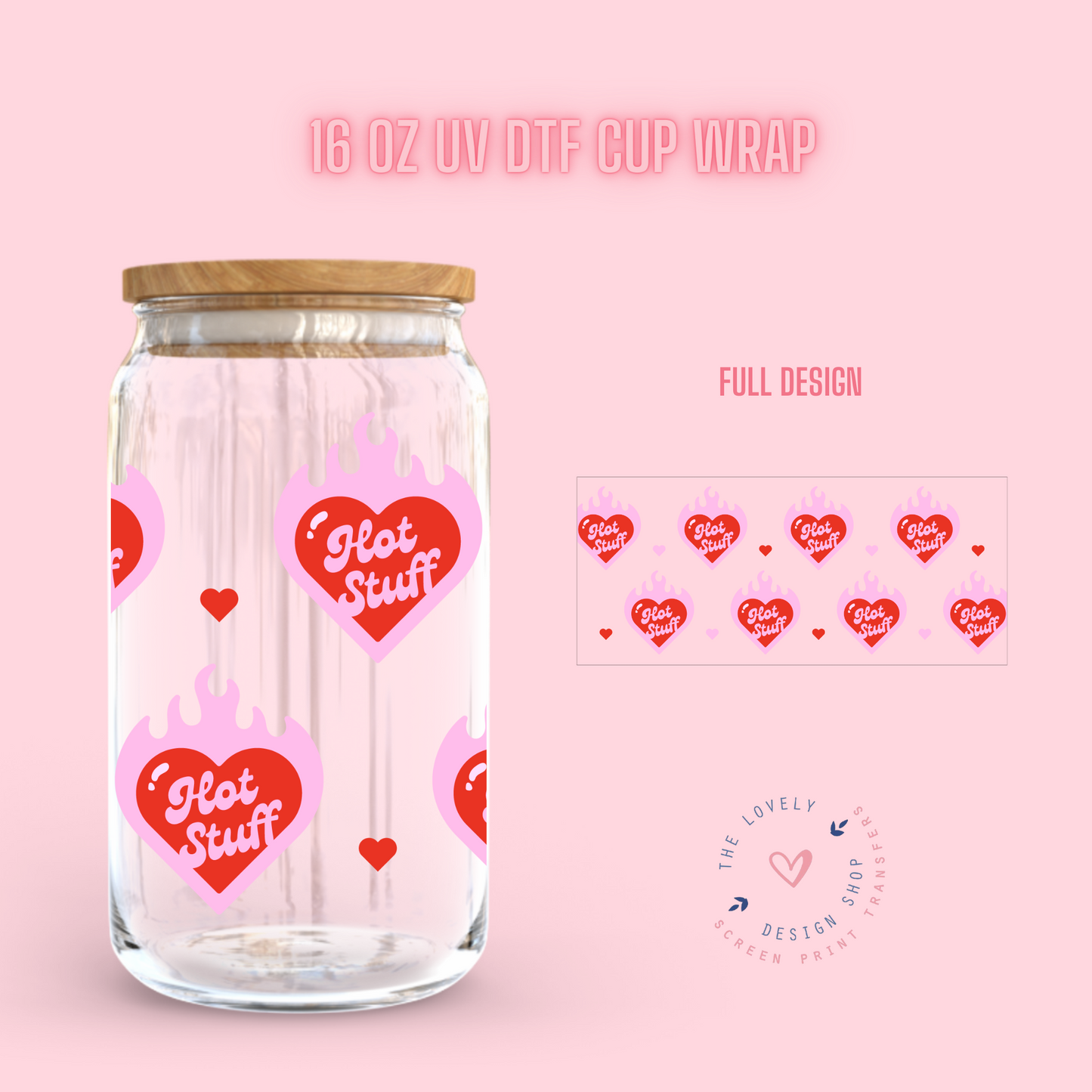 Hot Stuff - UV DTF 16 oz Libbey Cup Wrap (Ready to Ship)