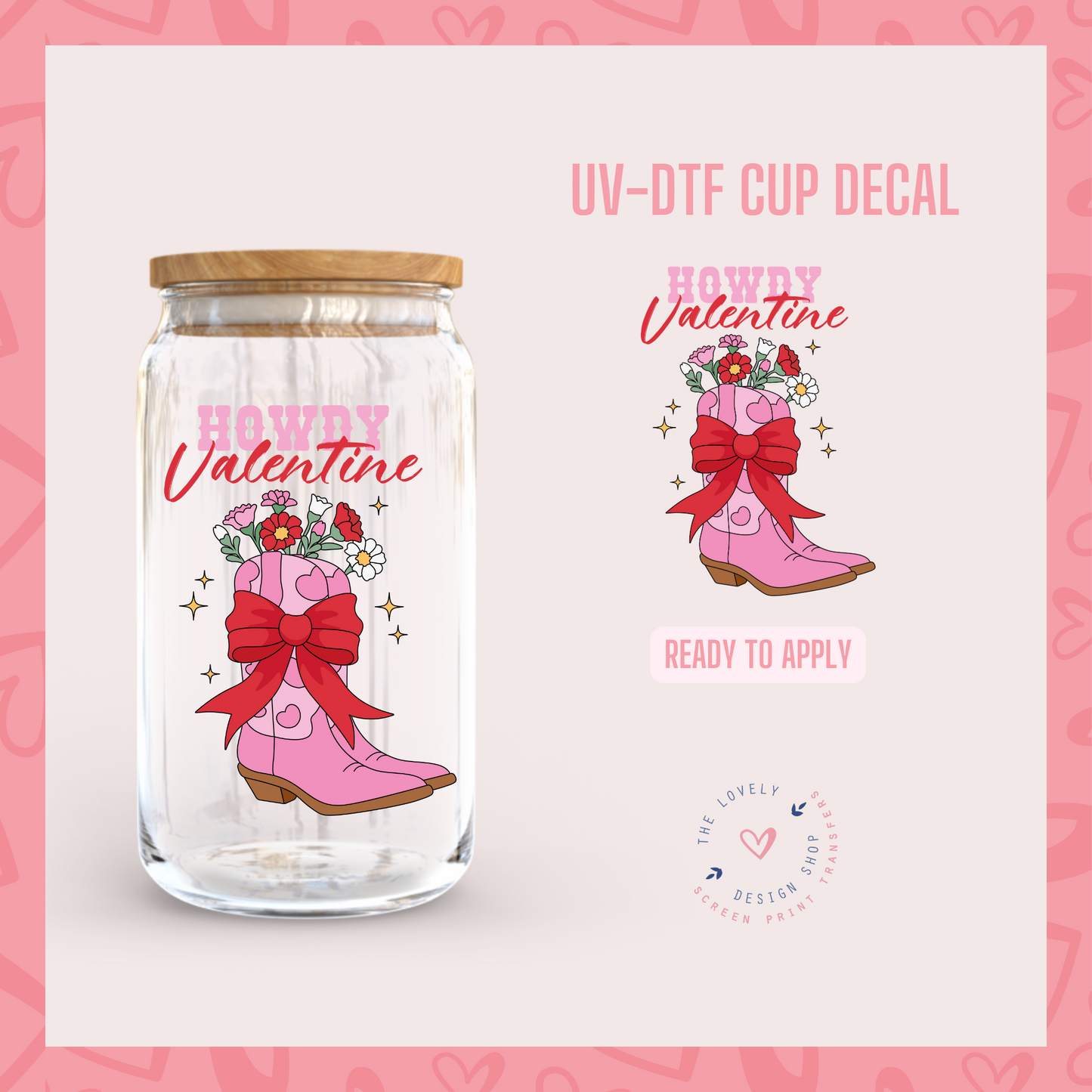 Howdy Valentine - UV DTF Cup Decal - Jan 14
