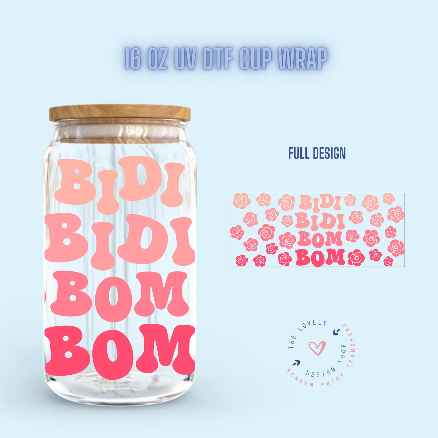 Bidi Bom - UV DTF 16 oz Libbey Cup Wrap (Ready to Ship)
