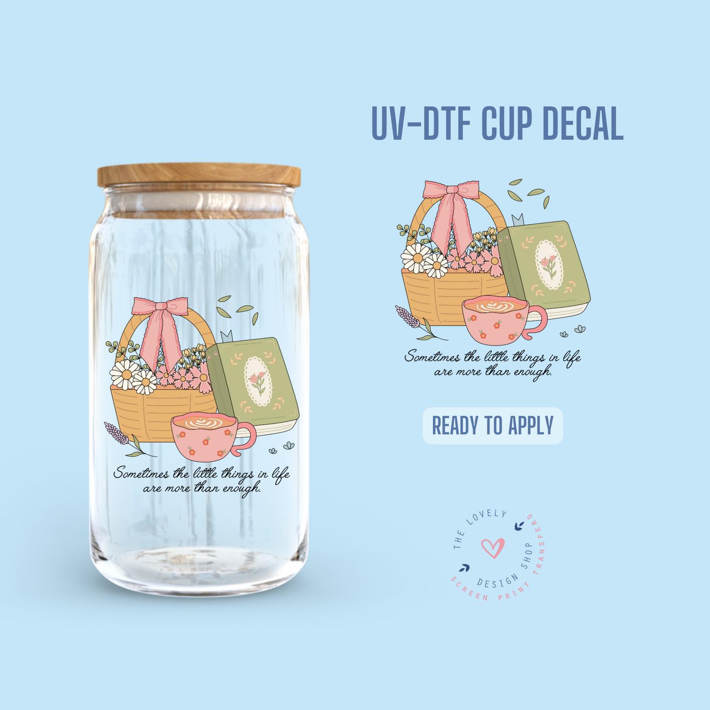 Little Things In Life - UV DTF Cup Decal - Jan 14