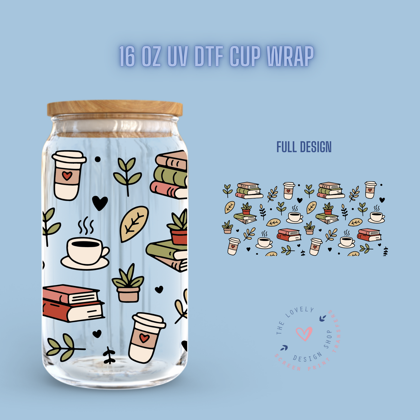 Books And Coffee - UV DTF 16 oz Libbey Cup Wrap (Ready to Ship)
