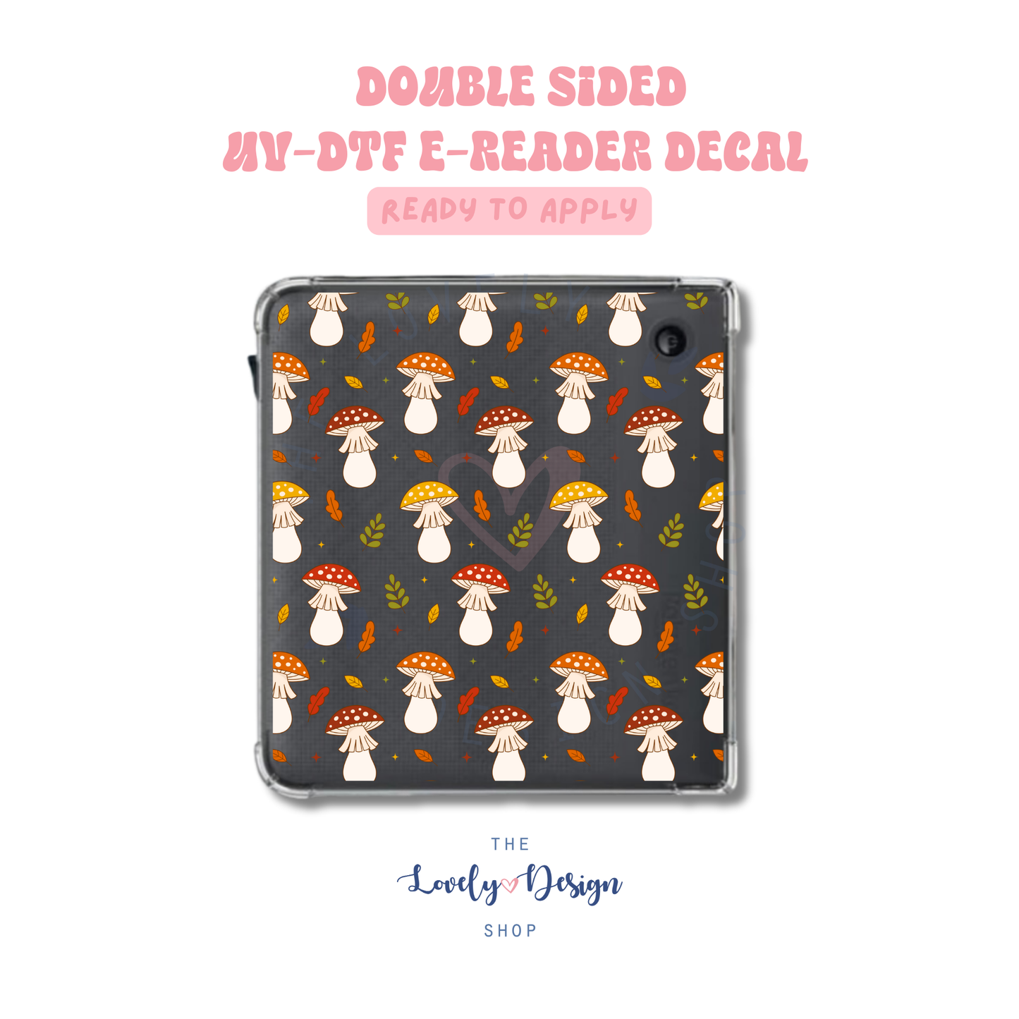 Fall Mushies - UV DTF E-Reader Decal - Aug 27