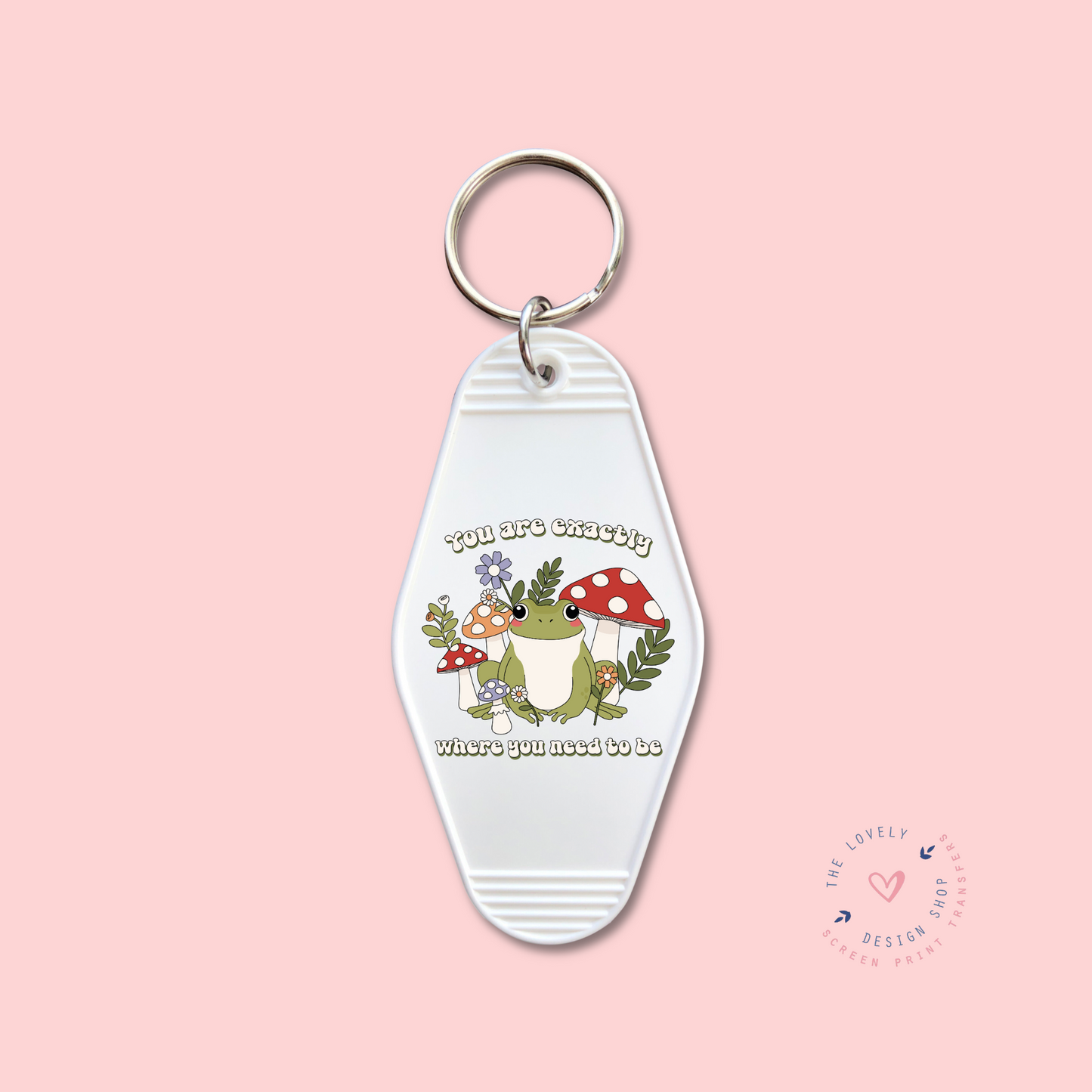 You Are Exactly Where You Need To Be - Keychain UV DTF Decal - Dec 2