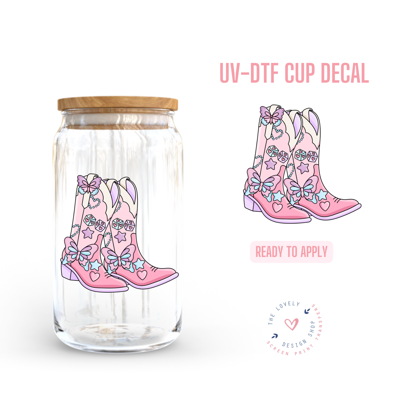 Lover Cowgirl Boots - UV DTF Cup Decal - Jan 14