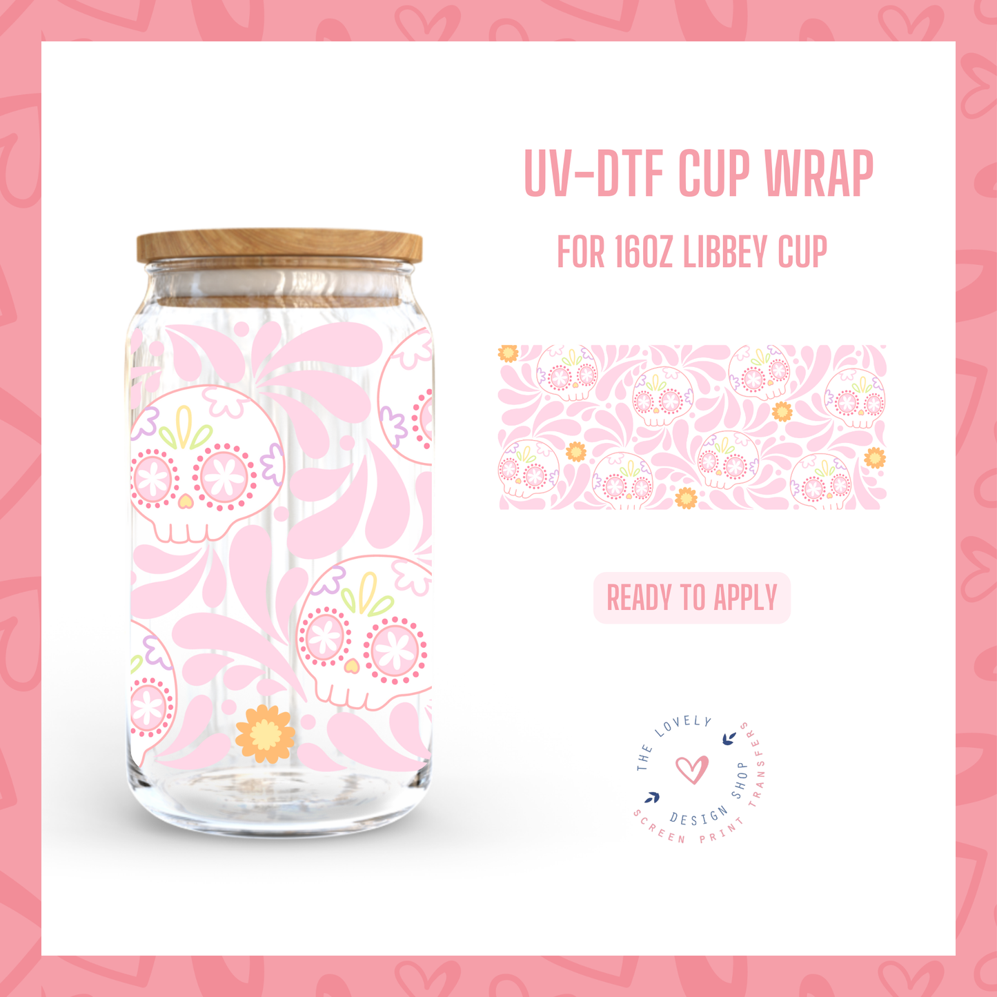 Calaveritas - UV DTF 16 oz Libbey Cup Wrap - Jul 22