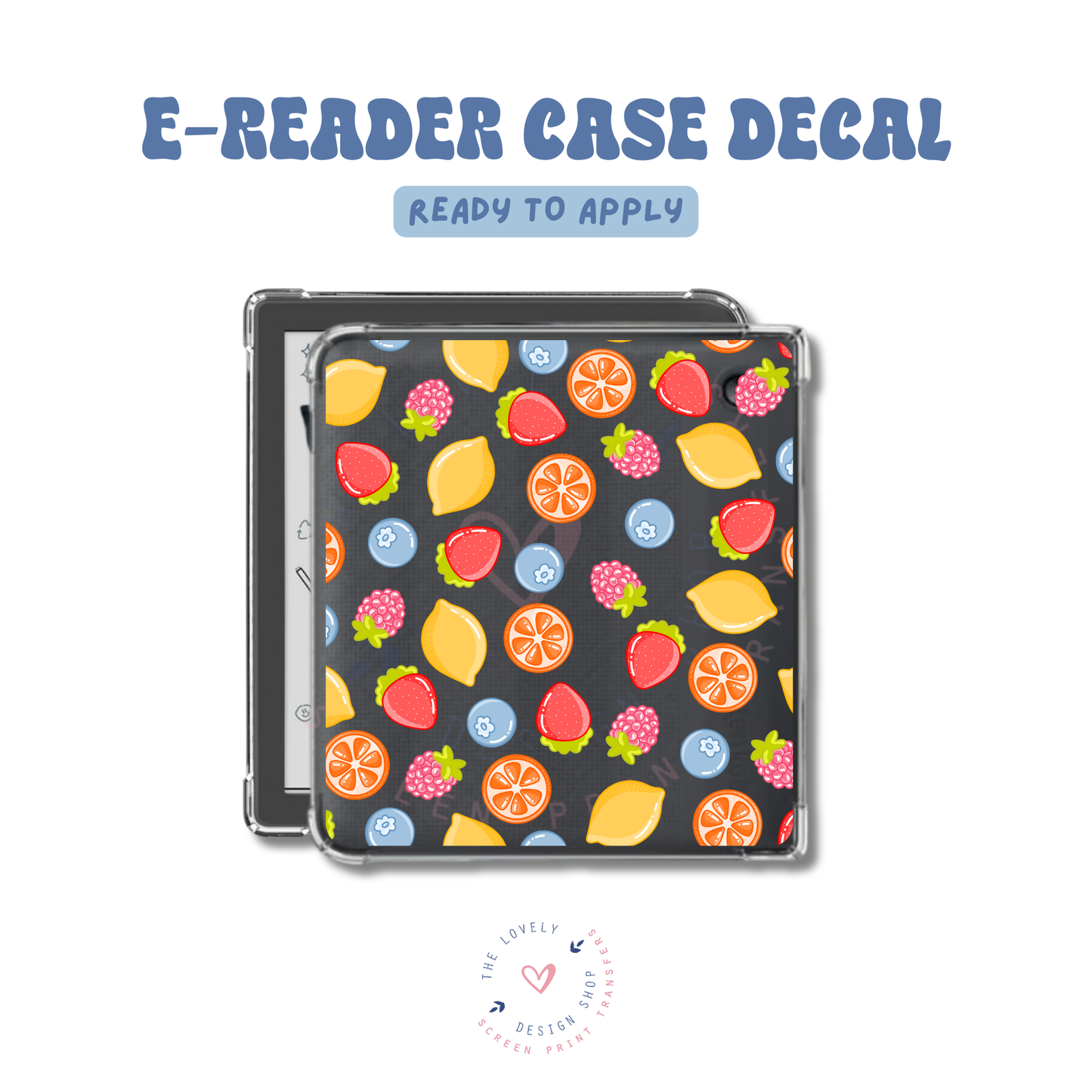 Fruits Only! - UV DTF E-Reader Decal - Feb 4