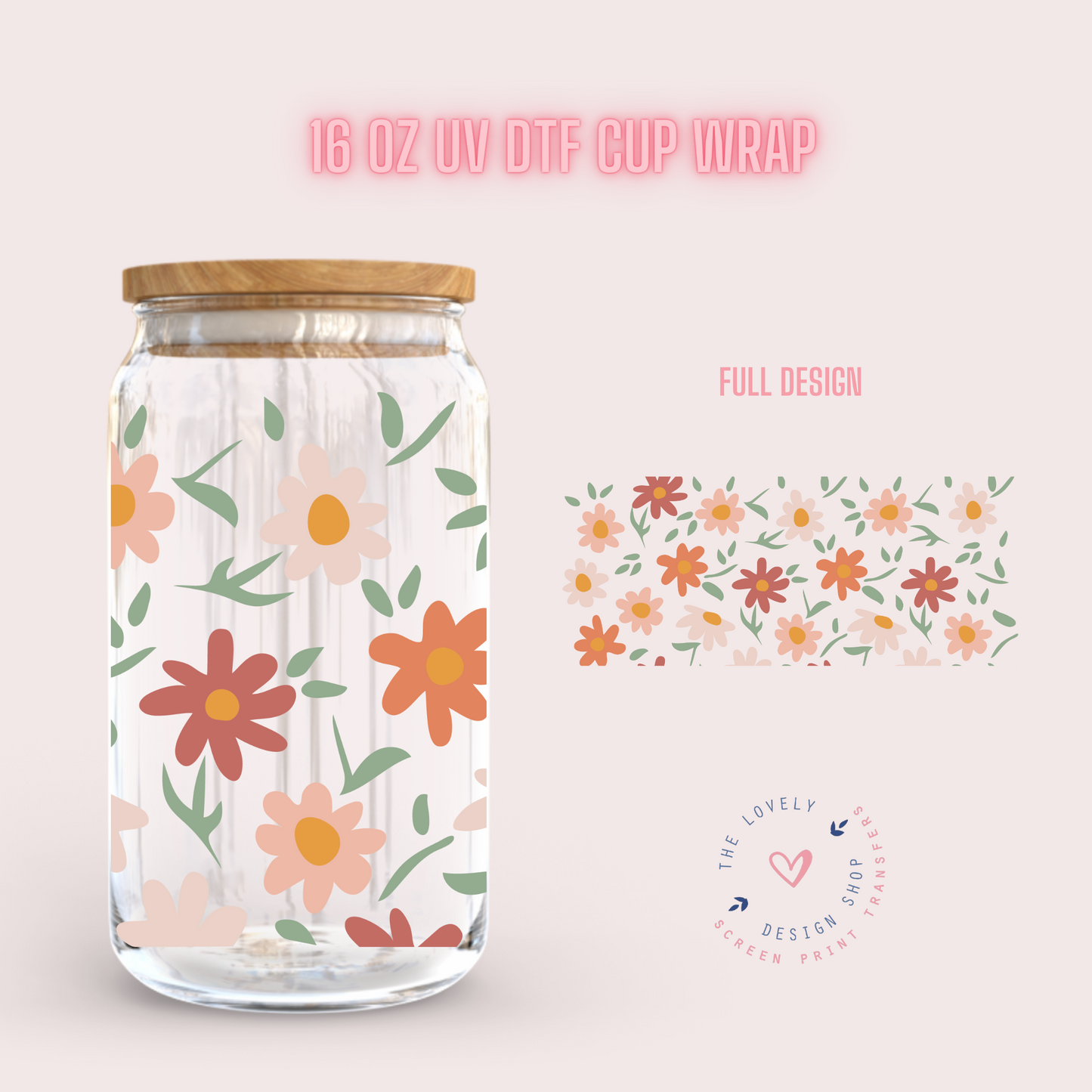 Lazy Daisy - UV DTF 16 oz Libbey Cup Wrap (Ready to Ship) Jan 23