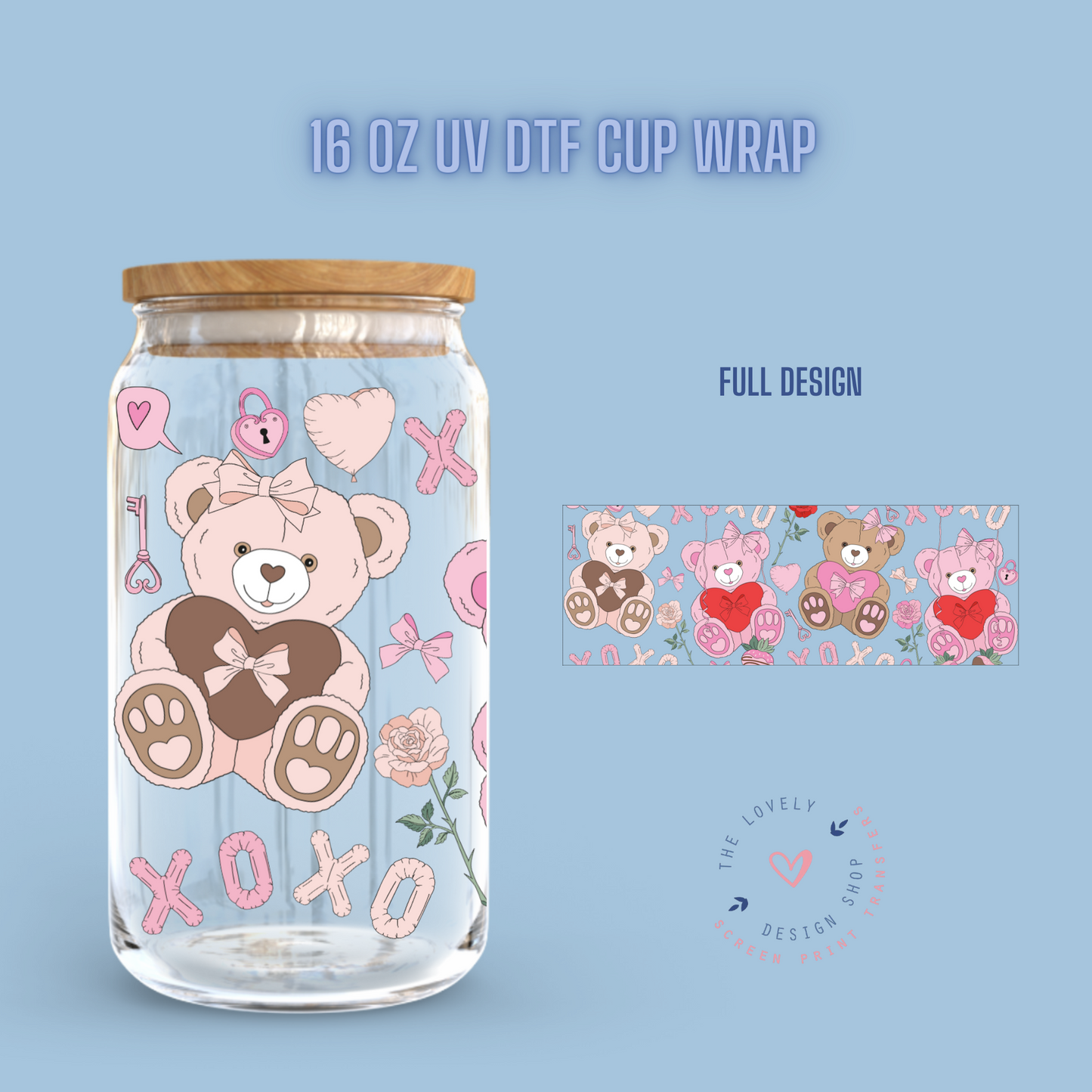 Teddy Love - UV DTF 16 oz Libbey Cup Wrap (Ready to Ship)