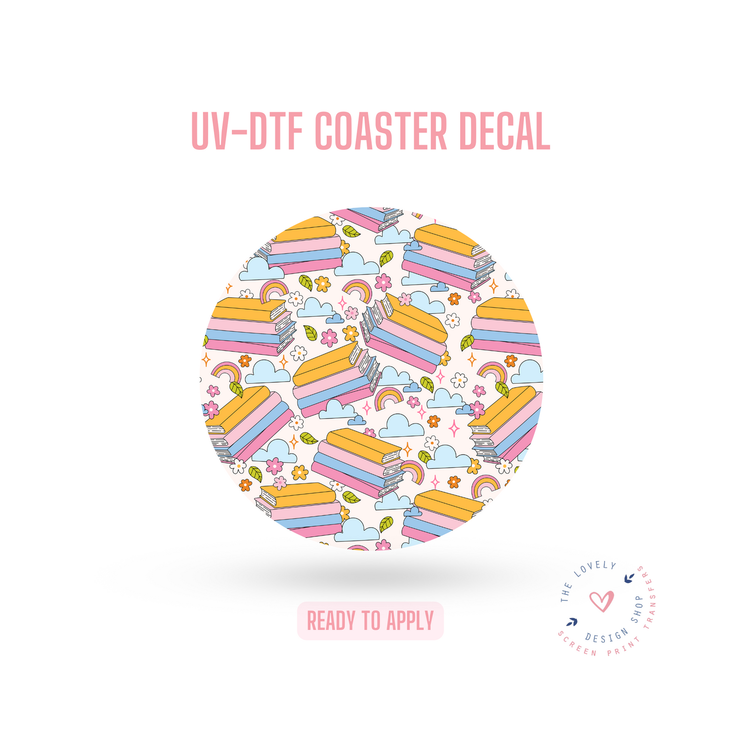Bookish Bliss - UV DTF Coaster Decal (Ready to Ship) Apr 8