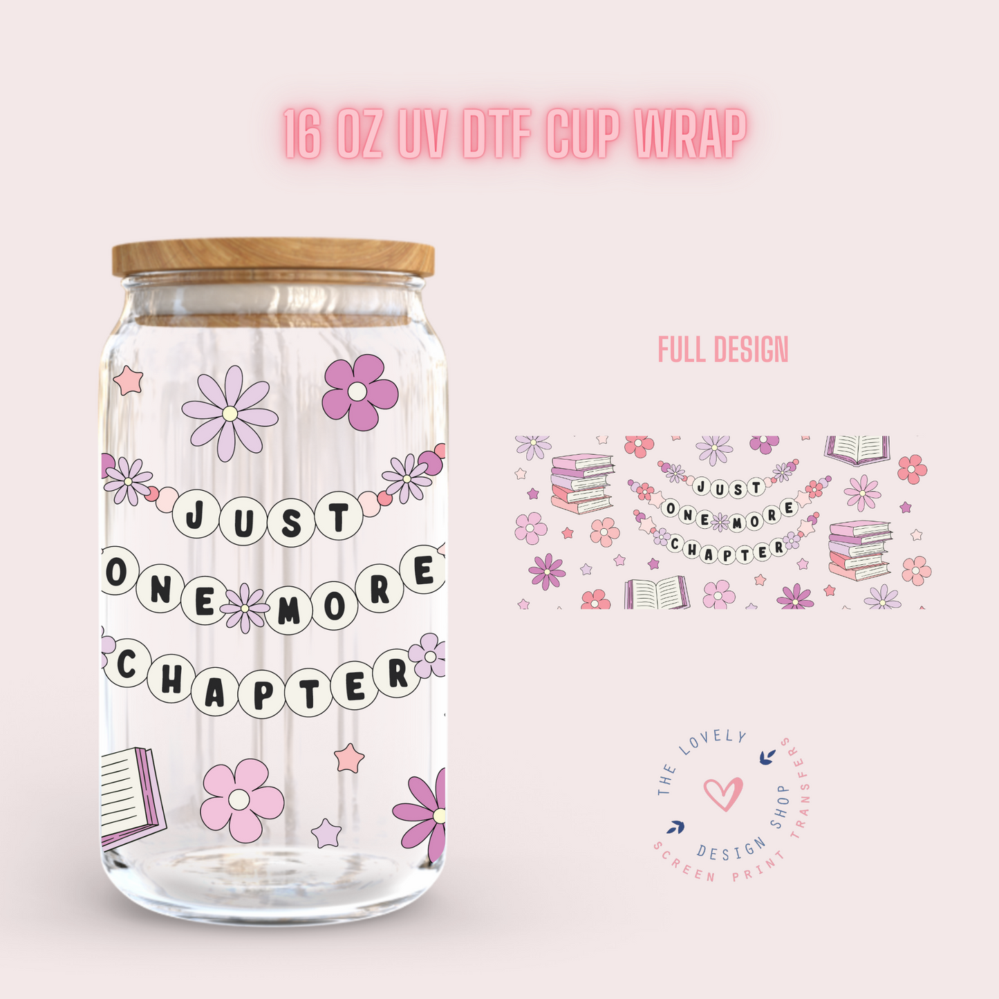 Just One More Chapter - UV DTF 16 oz Libbey Cup Wrap (Ready to Ship) Jan 29