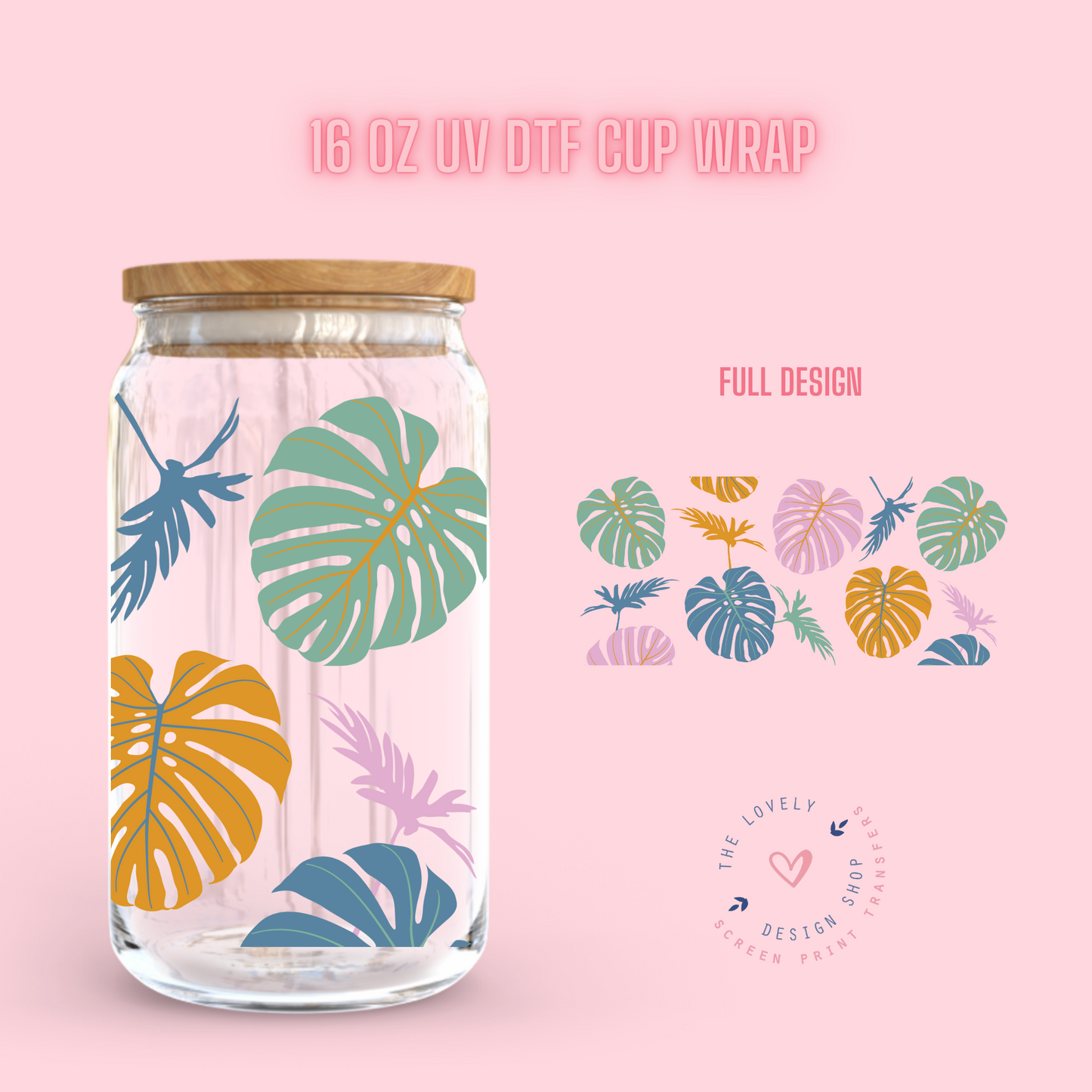Tropical Monstera - UV DTF 16 oz Libbey Cup Wrap (Ready to Ship) Jan 29