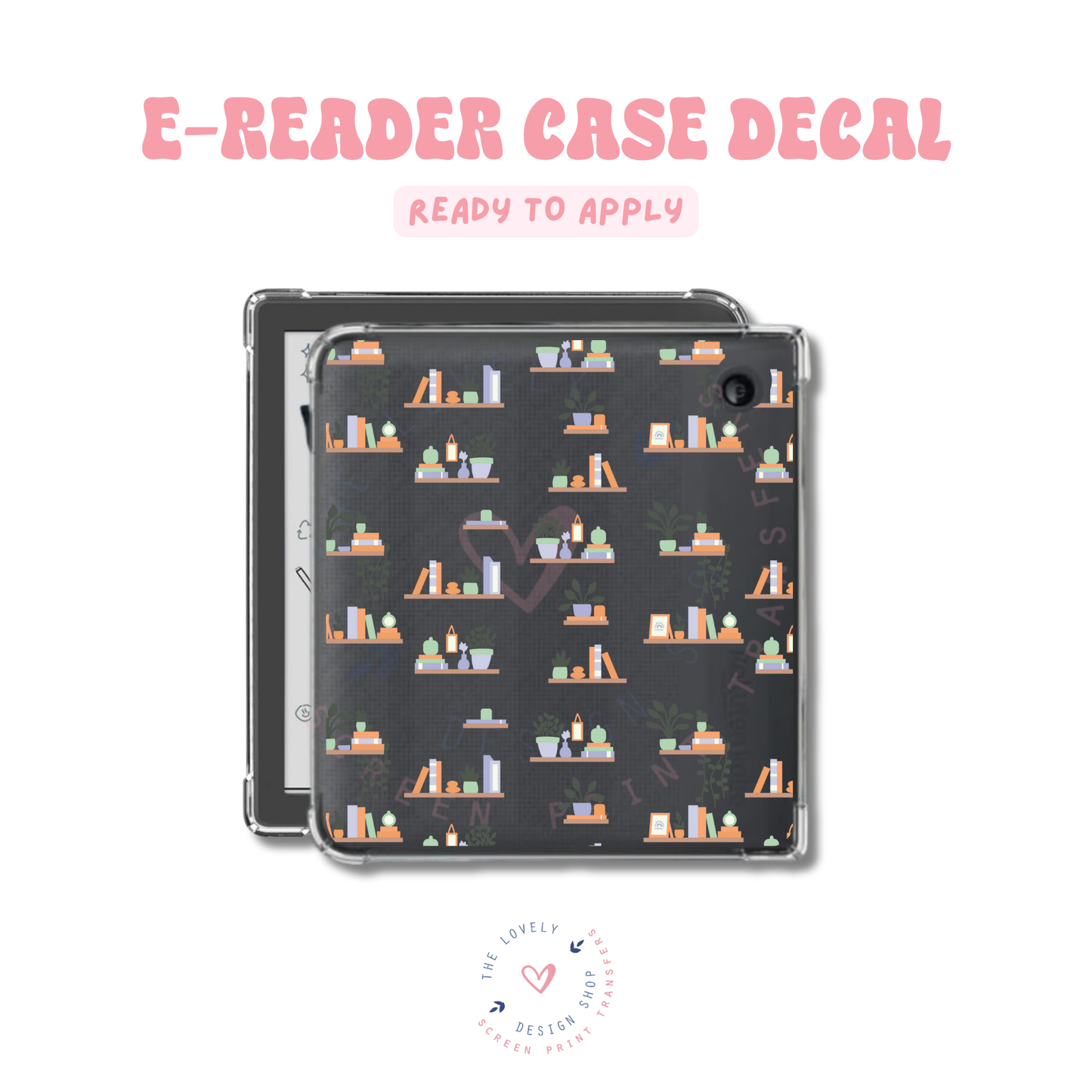 Shelfie - UV DTF E-Reader Decal - Feb 19