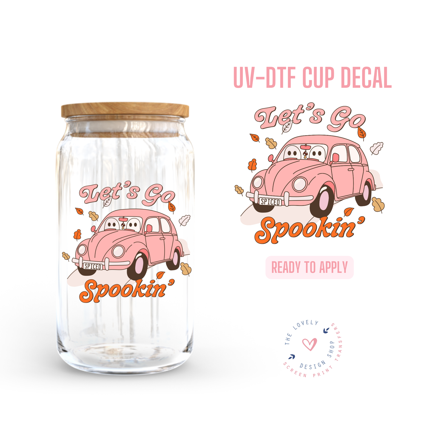 Let's Go Spookin' - UV DTF Cup Decal - Aug 12