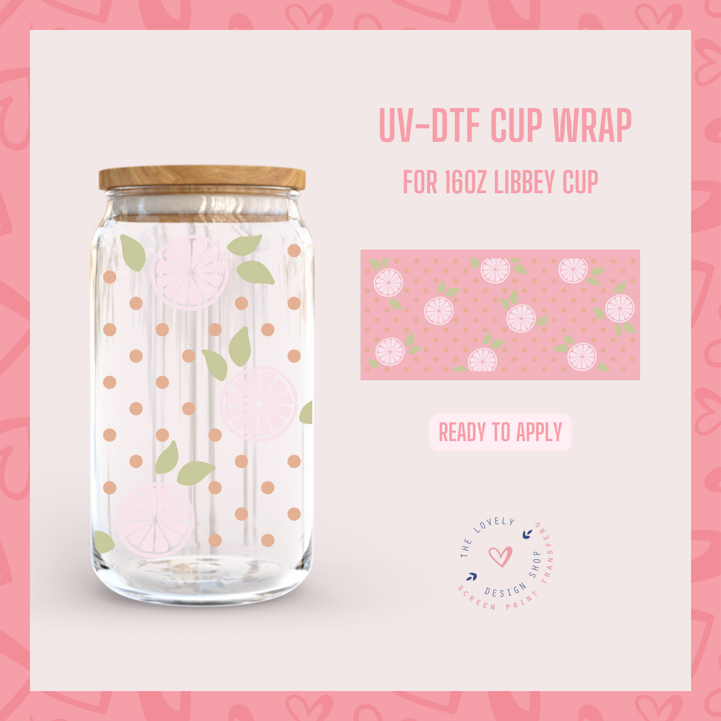 Pink Lemonade - UV DTF 16 oz Libbey Cup Wrap (Ready to Ship)