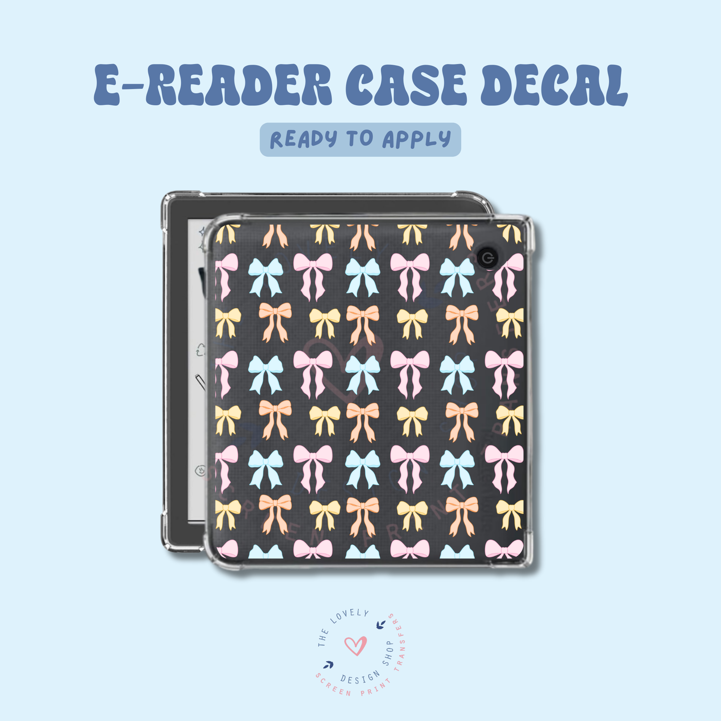 We Love Bows - UV DTF E-Reader Decal - Apr 23
