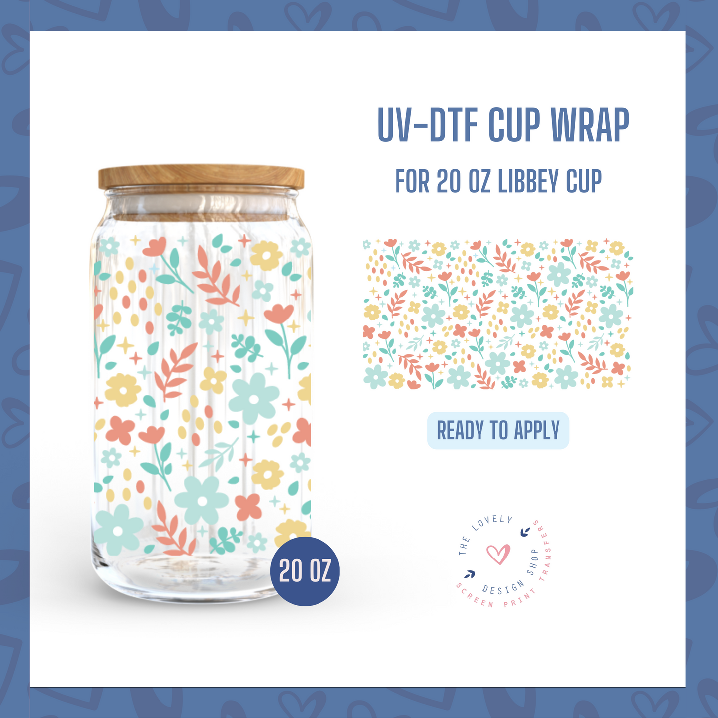 Sweet Spring - UV DTF 20 oz Libbey Cup Wrap (Ready to Ship) Apr 17