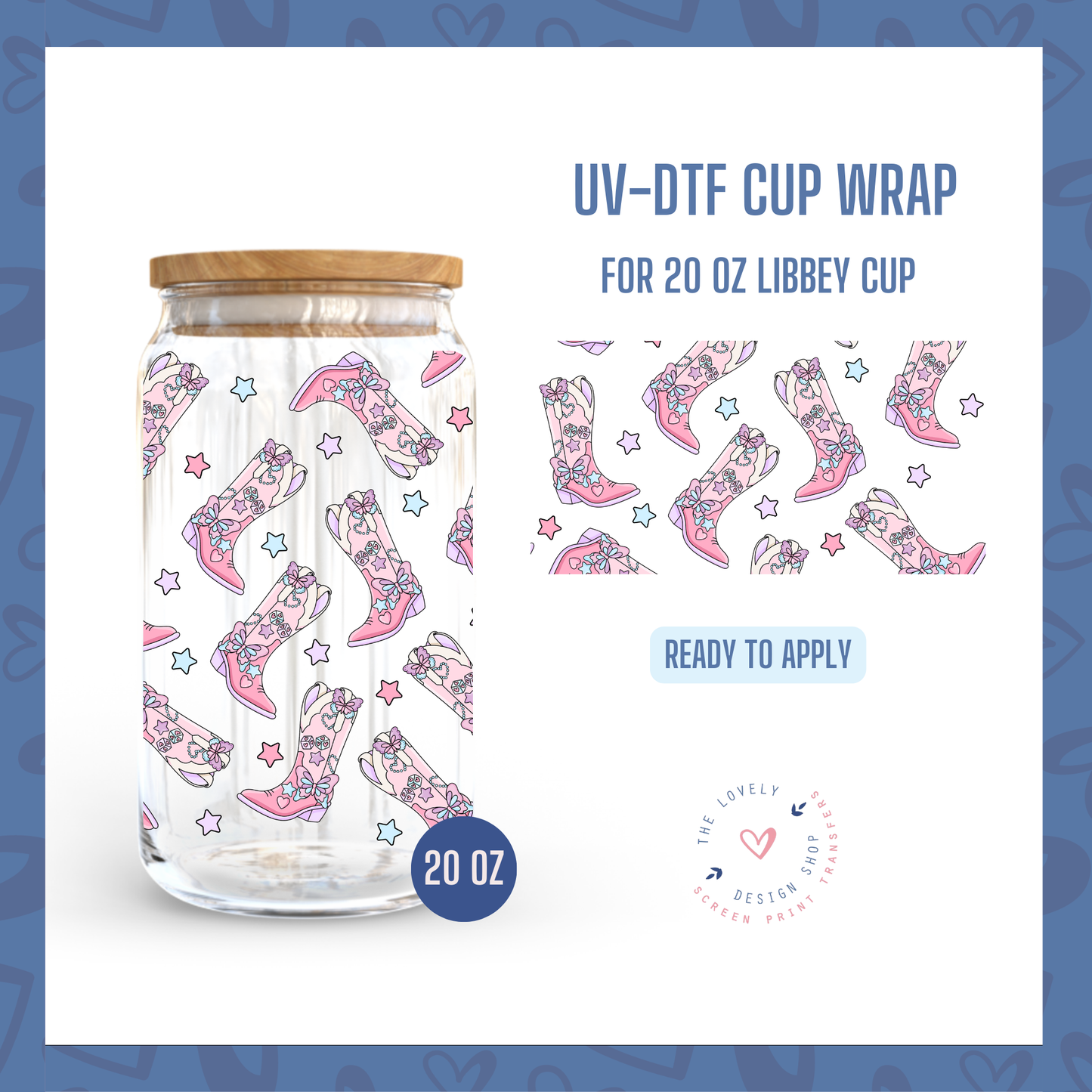 Lover Cowgirl Boots - UV DTF 20 oz Libbey Cup Wrap - Jan 14