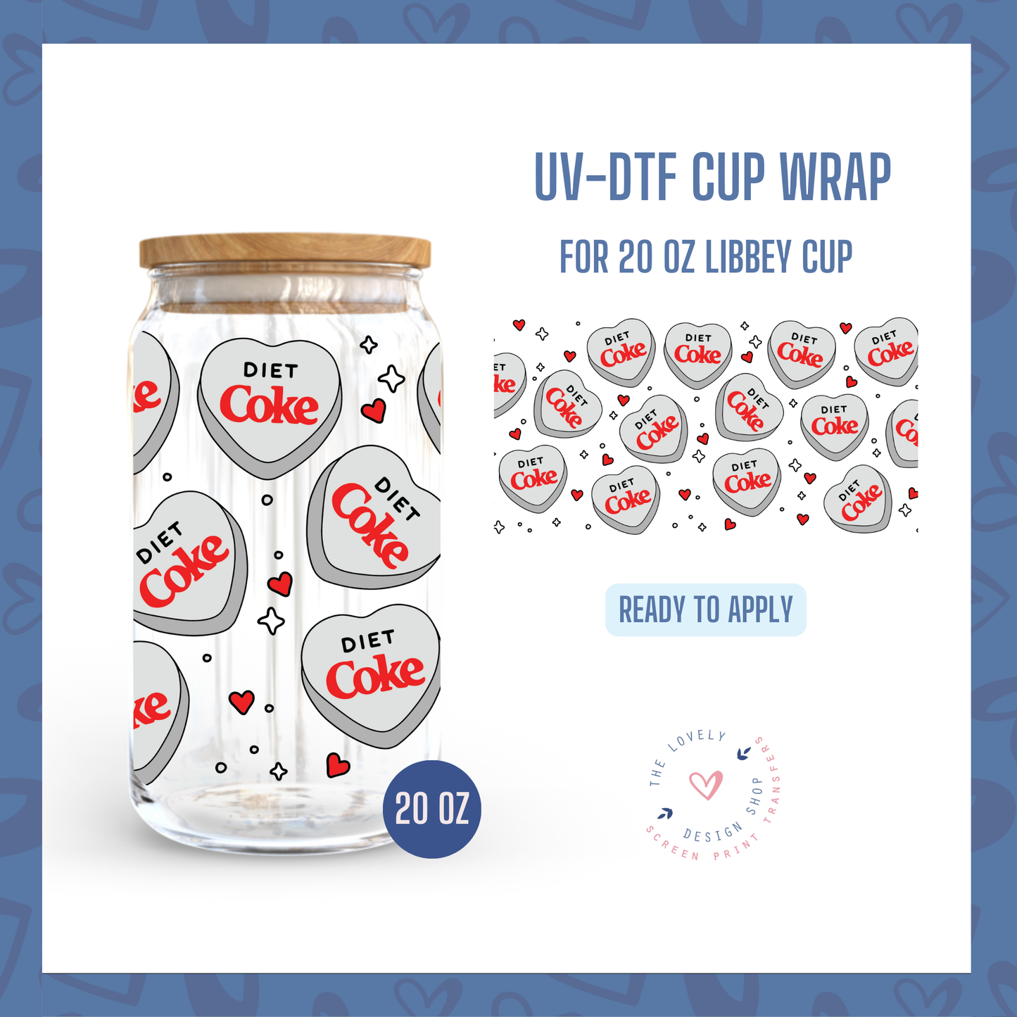 Diet Coke Heart - UV DTF 20 oz Libbey Cup Wrap - Jan 6