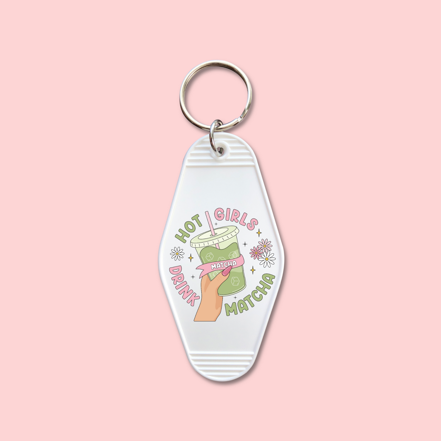 Hot Girls Drink Matcha - Keychain UV DTF Decal - July 22
