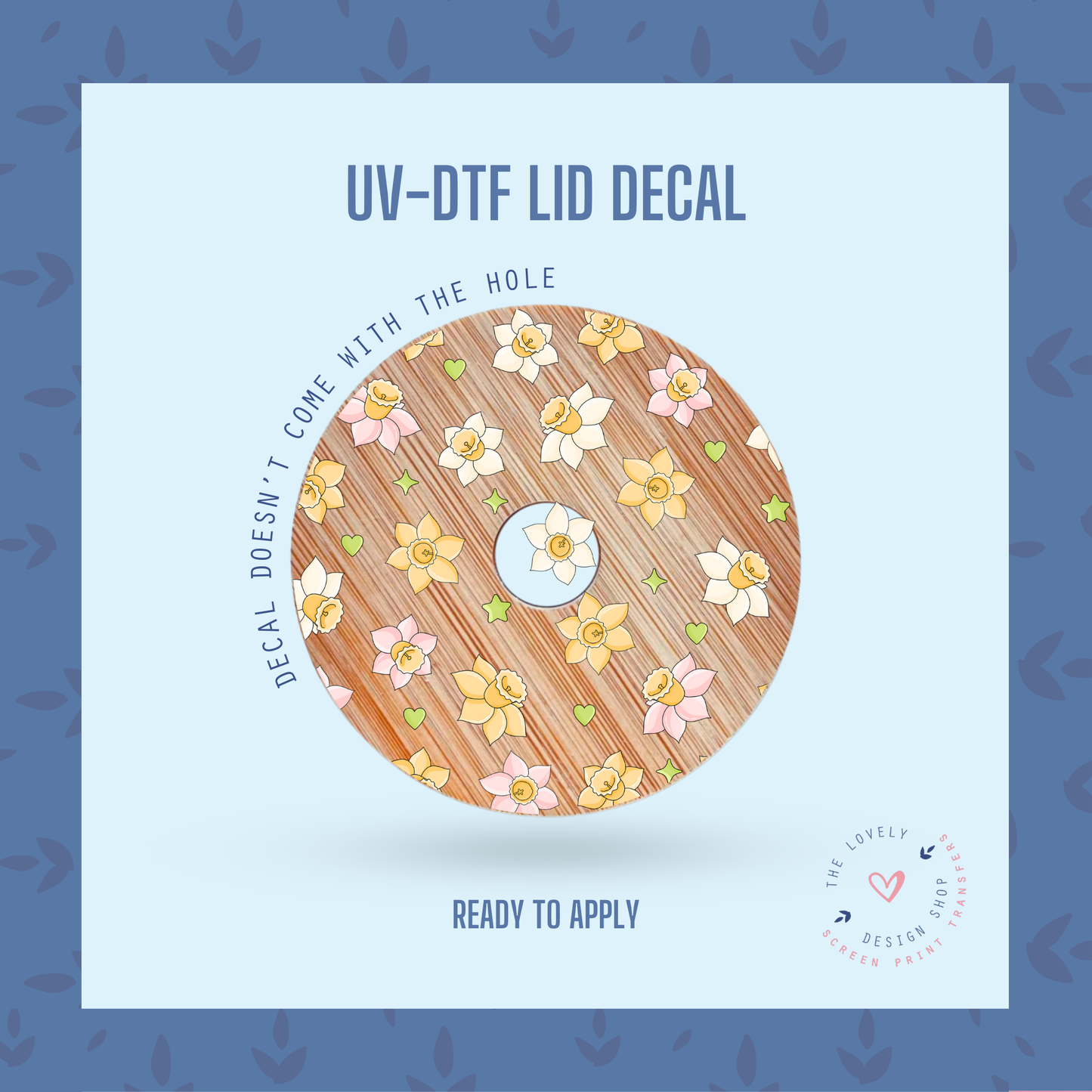 Daffodil - UV DTF Lid Decal - Aug 26