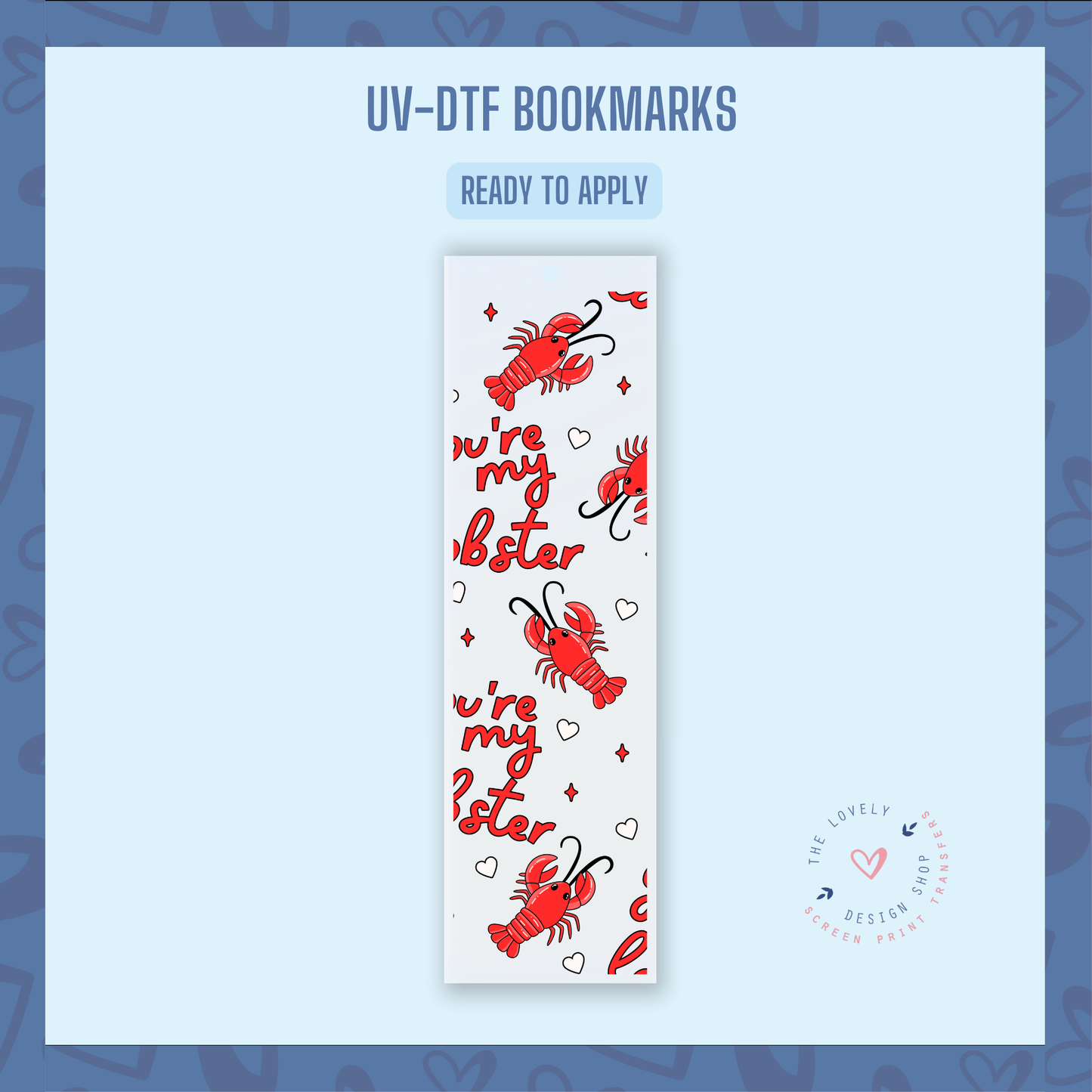 You're My Lobster - UV DTF Bookmark Decal - Jan 20