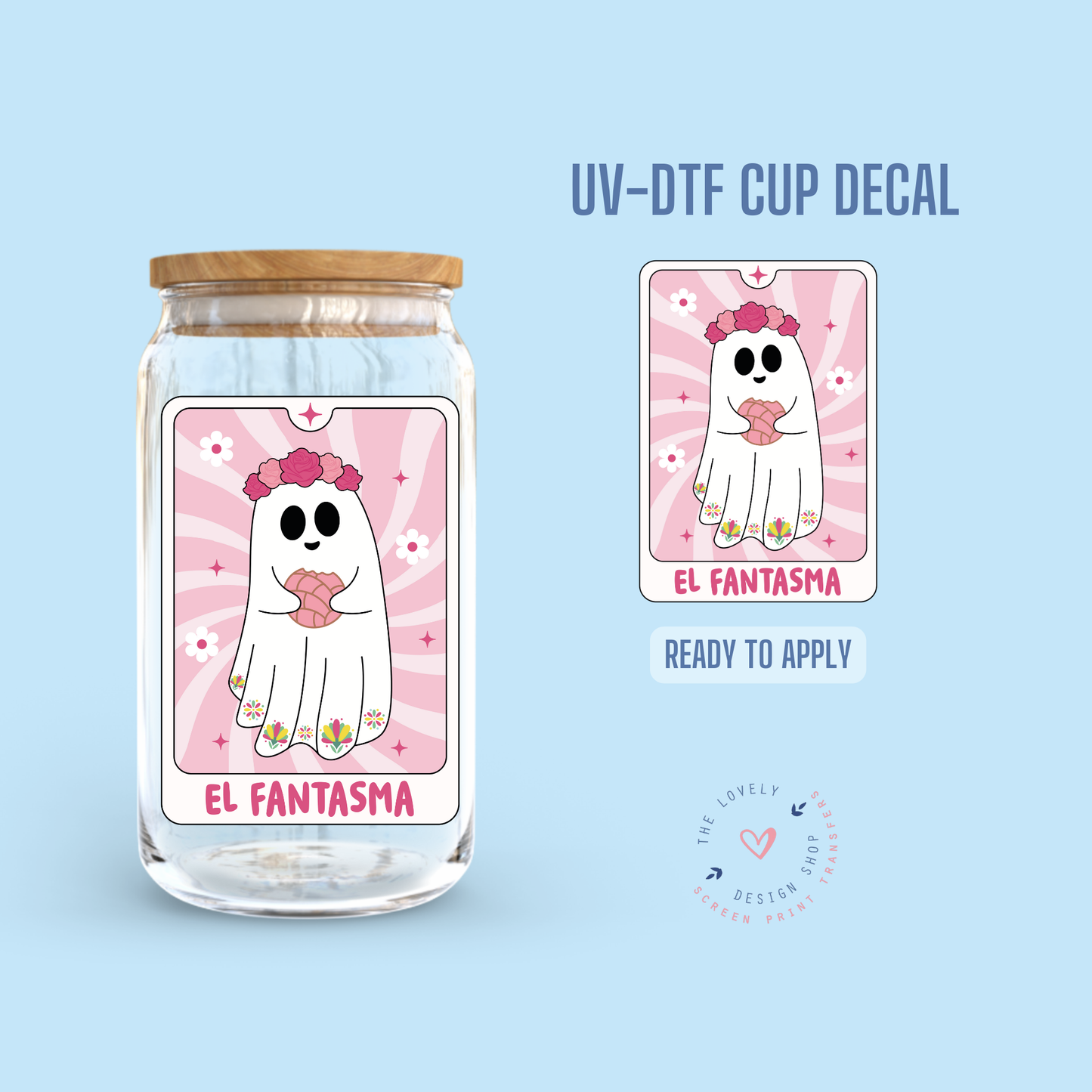 El Fantasma - UV DTF Cup Decal - Jul 22