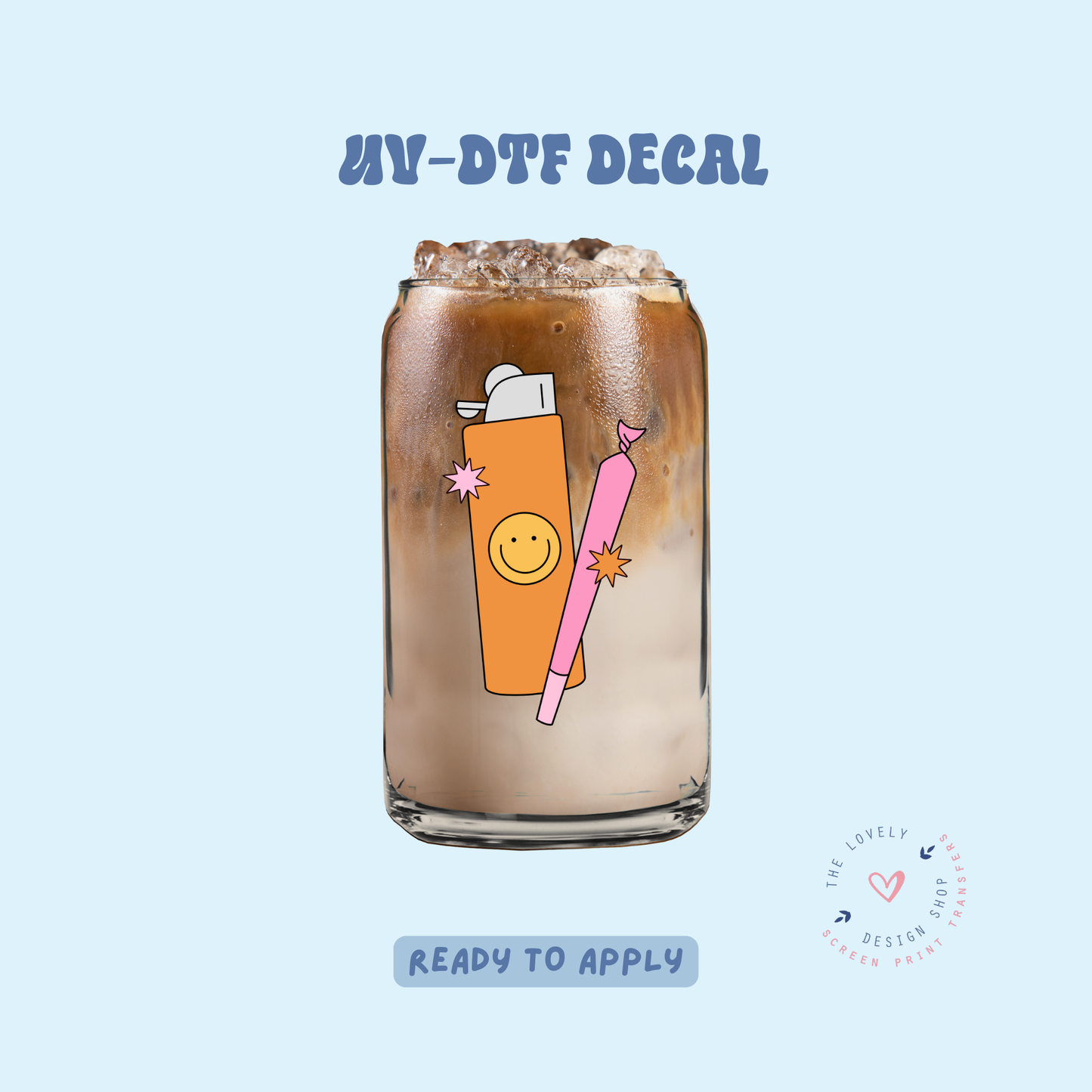Lil Joint - UV DTF Cup Decal - Feb 19