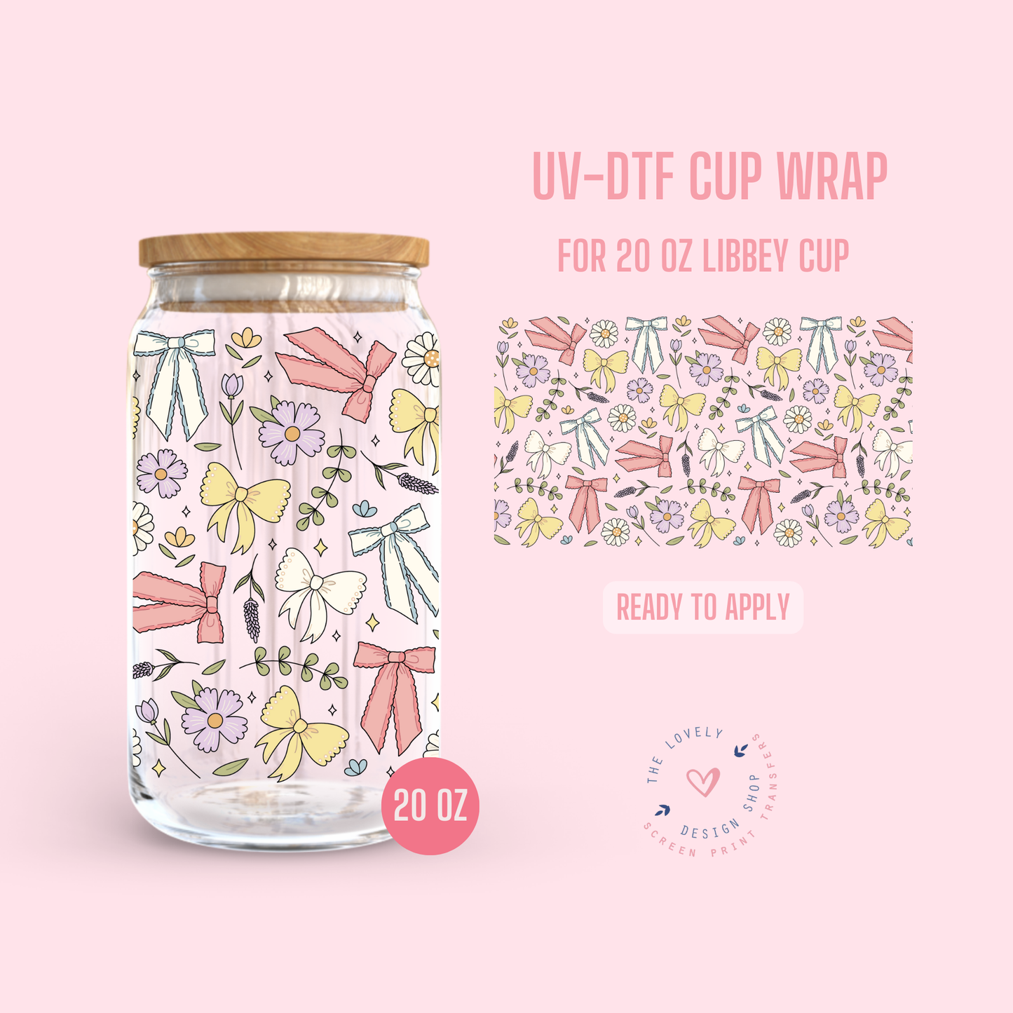 Bows and Wildflowers - UV DTF 20 oz Libbey Cup Wrap - Jan 14