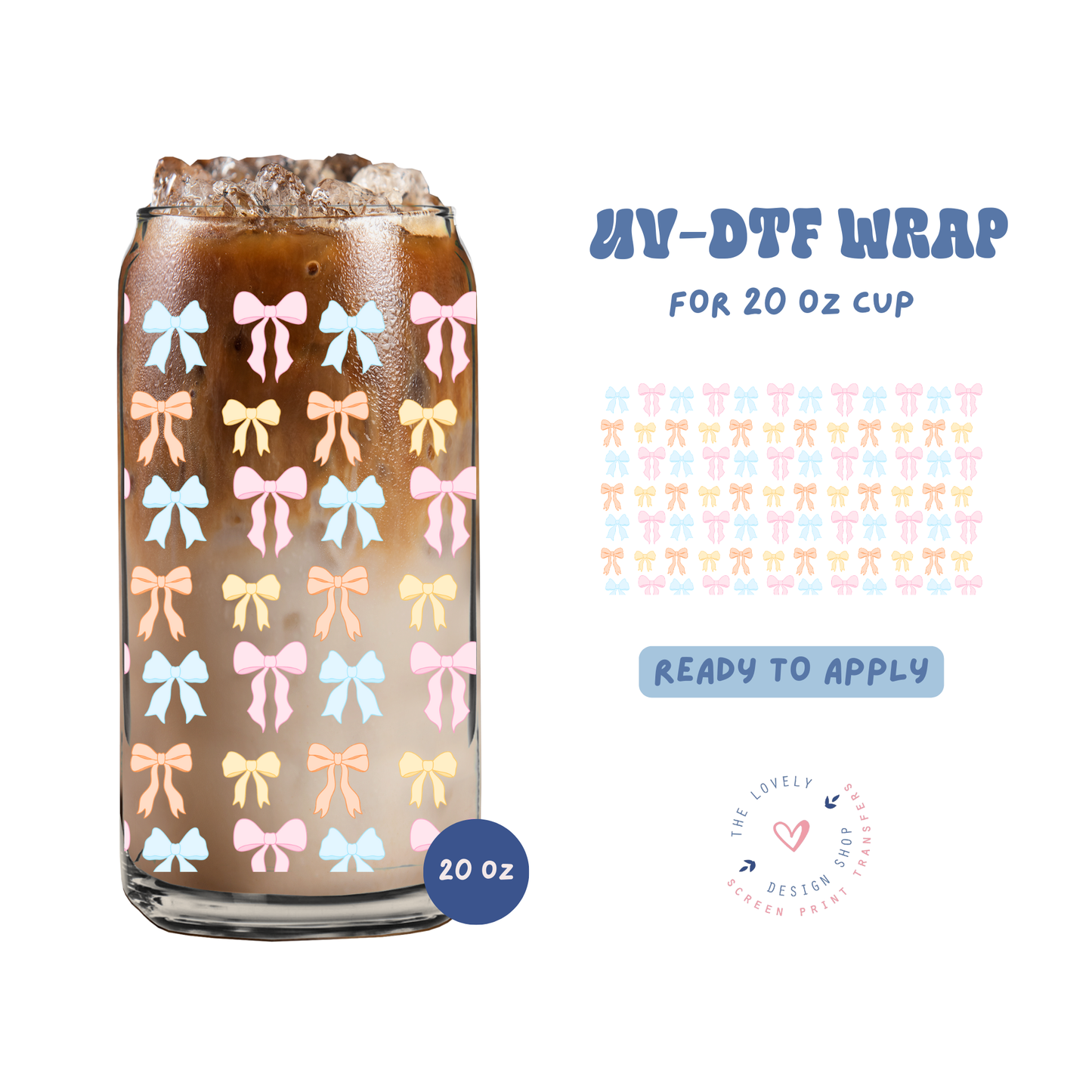 We Love Bows - UV DTF 20 oz Libbey Cup Wrap - May 2