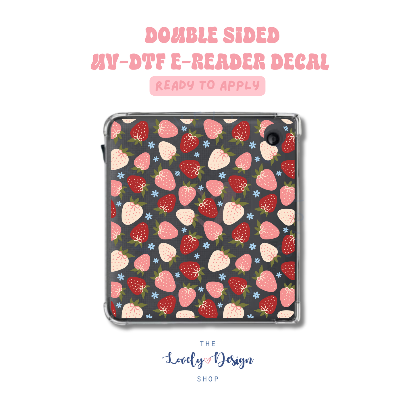 All Kinds Of Strawberries - UV DTF E-Reader Decal - Aug 27