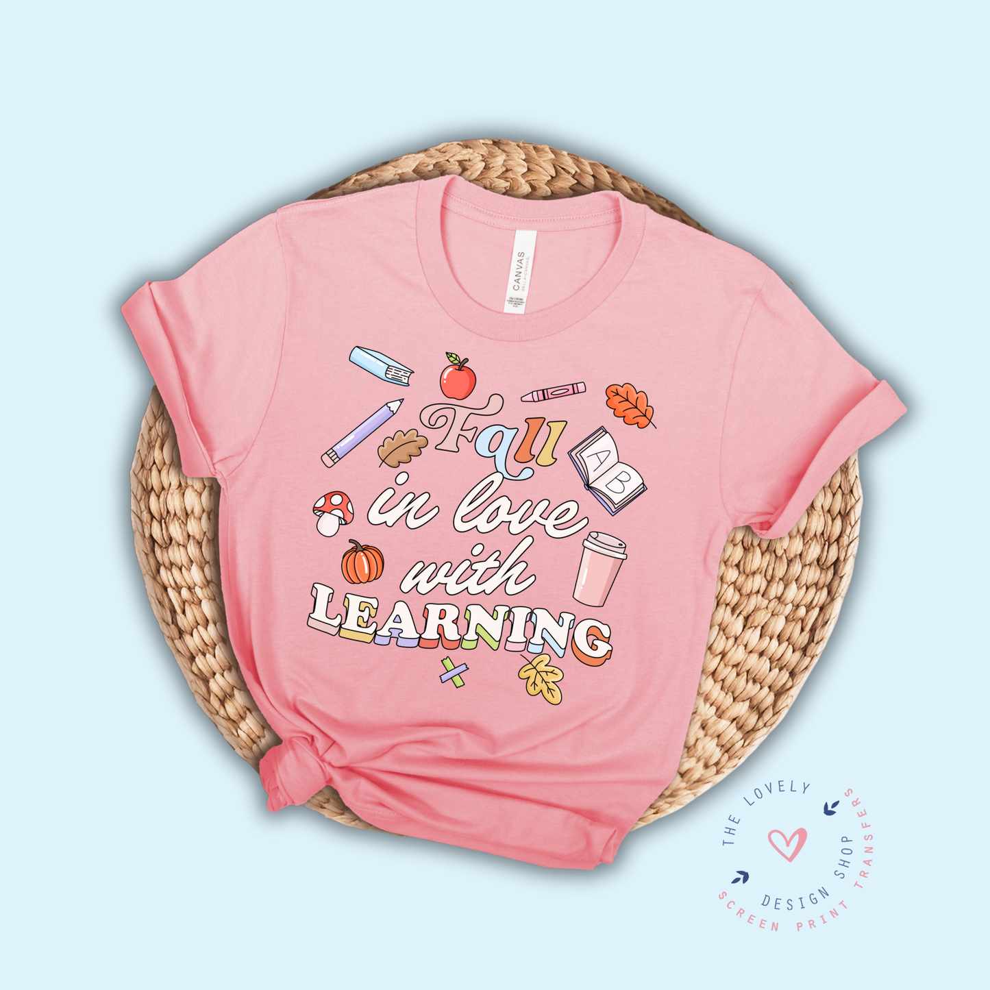 Fall In Love With Learning - FULL COLOR DTF TRANSFER (PRE ORDER - SHIPS SEP 16TH - SEP 20TH)