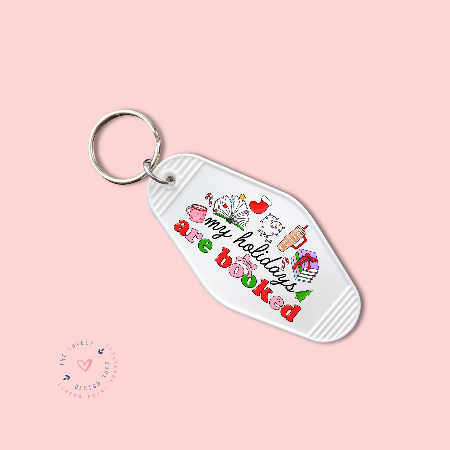 My Holidays Are Booked - Keychain UV DTF Decal - Nov 4