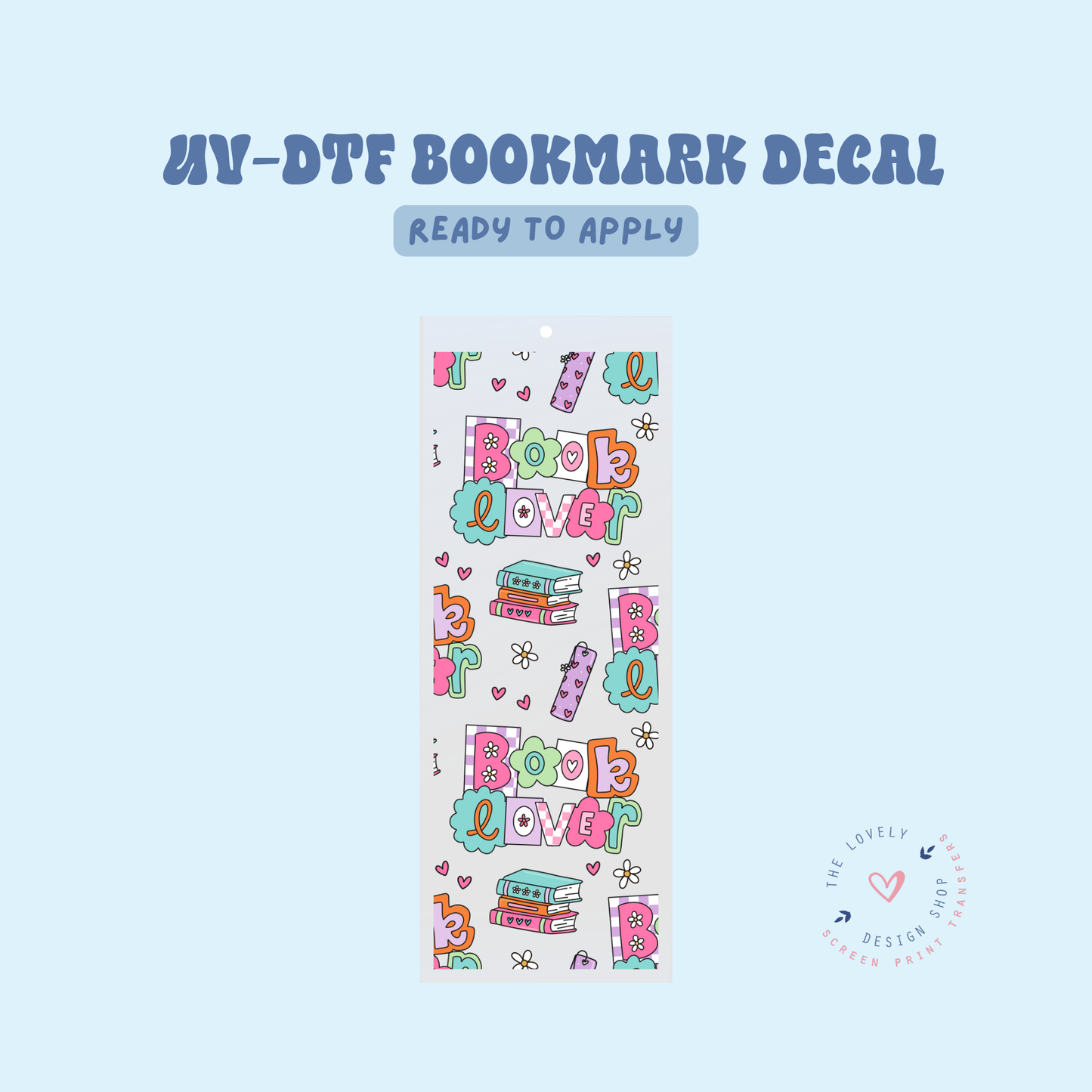 Book Lover - UV DTF Bookmark Decal - Feb 4
