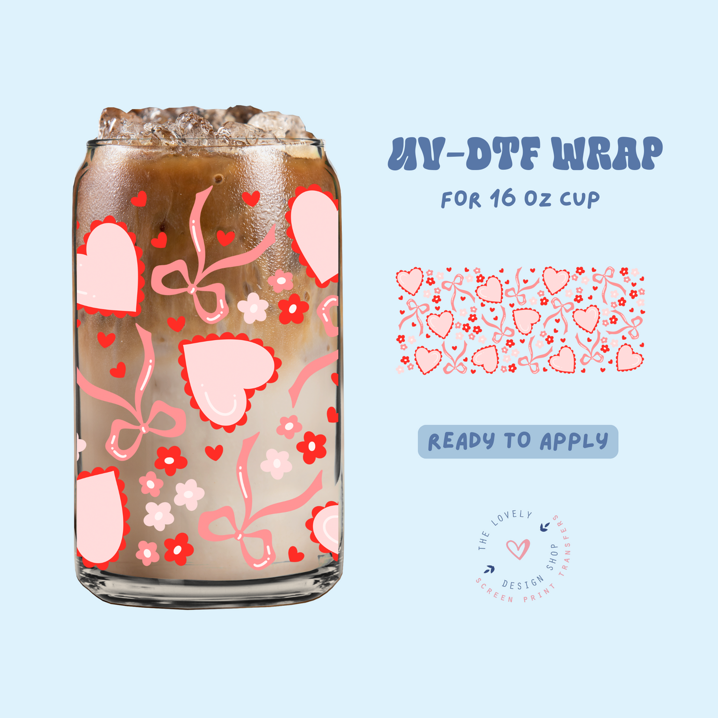 More Coquette Hearts! - UV DTF 16 oz Libbey Cup Wrap - Feb 12