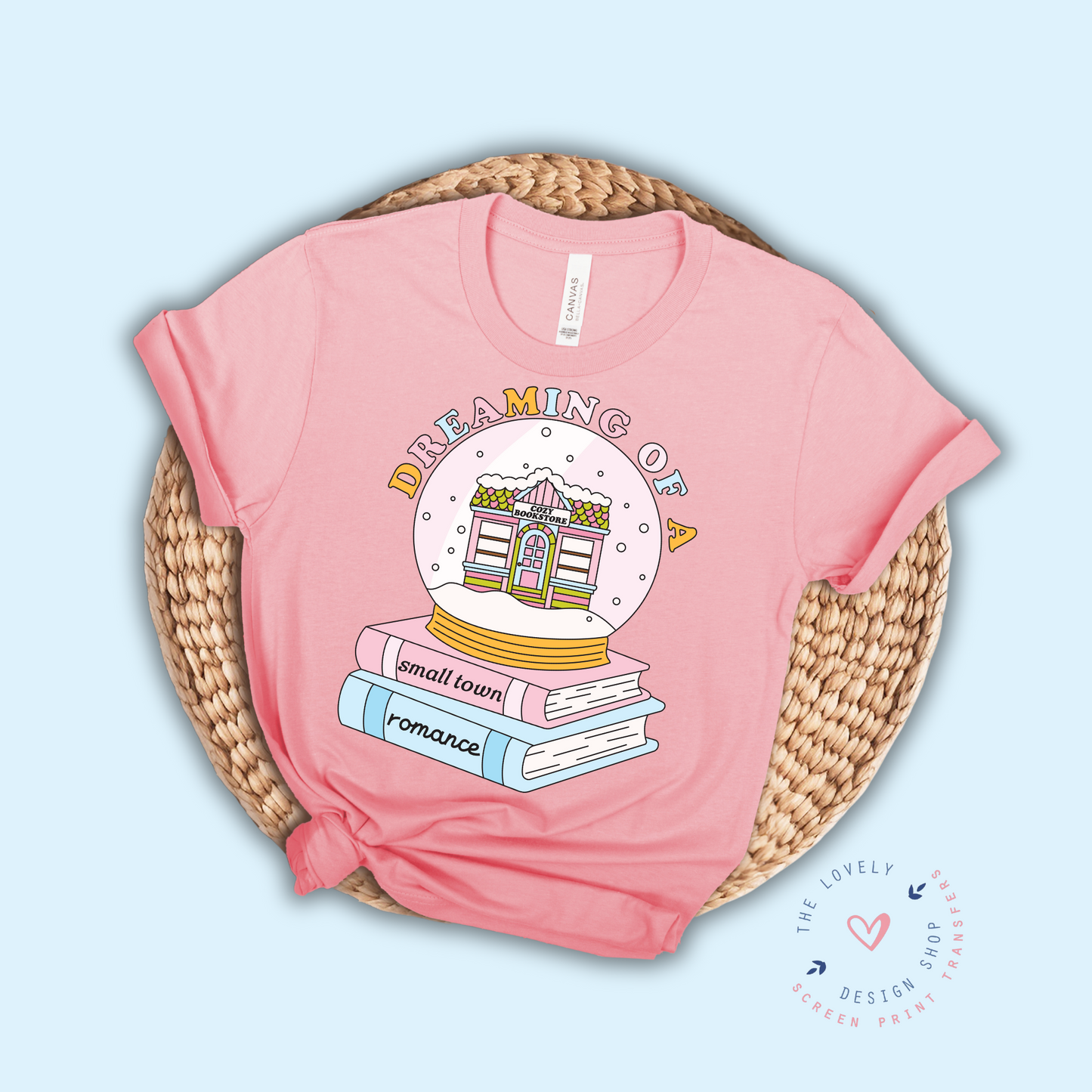 Dreaming Of A Small Town Romance - FULL COLOR DTF TRANSFER - Oct 5th