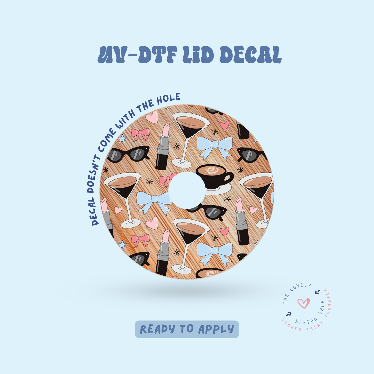 Cool Girls Love Espresso Martinis - UV DTF Lid Decal - Feb 24