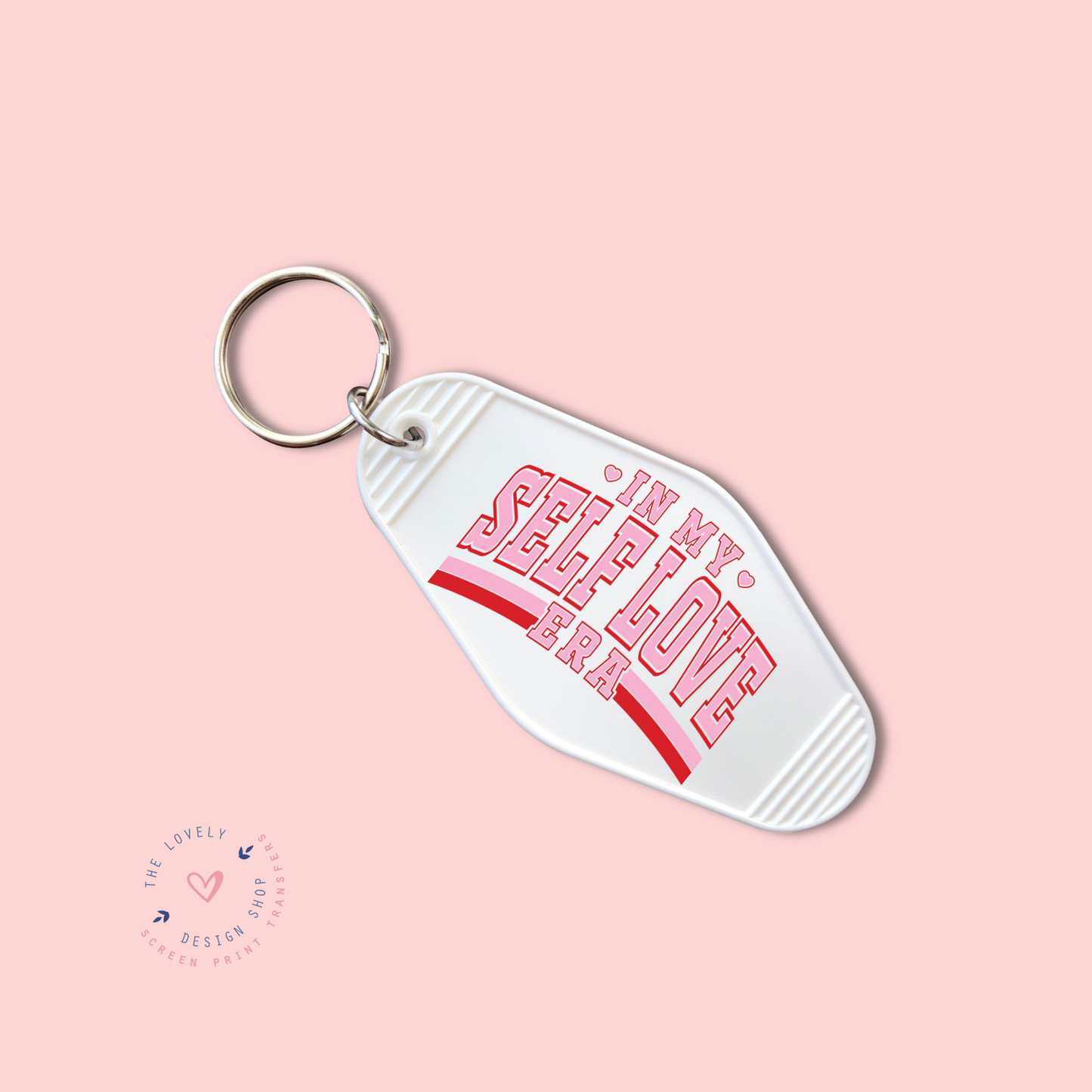 In My Self Love Era - Keychain UV DTF Decal - Dec 9