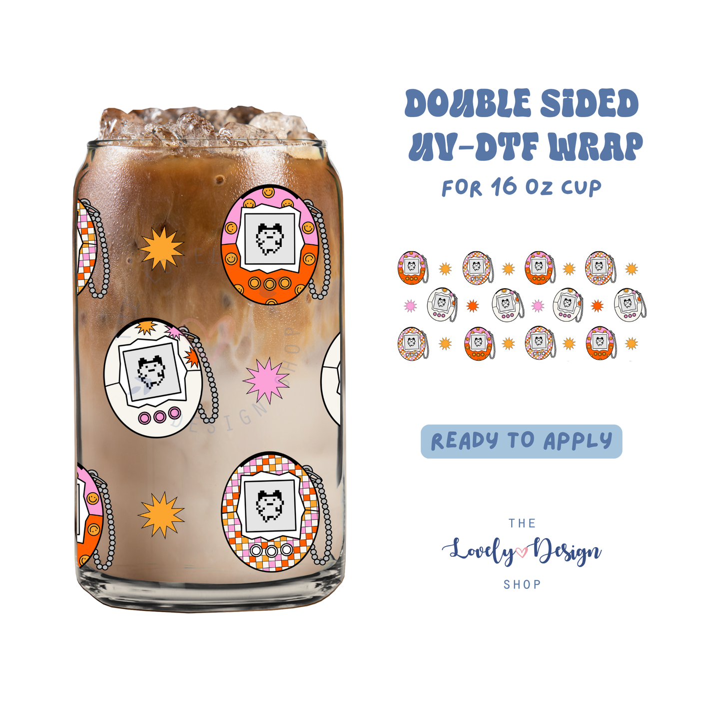 Tamagotchi - UV DTF 16 oz Libbey Cup Wrap - Aug 8
