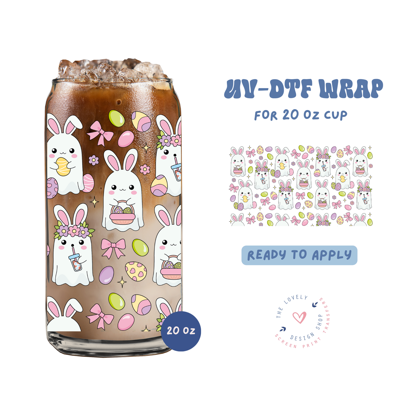 Easter Bunny Ghosties - UV DTF 20 oz Libbey Cup Wrap - Feb 19