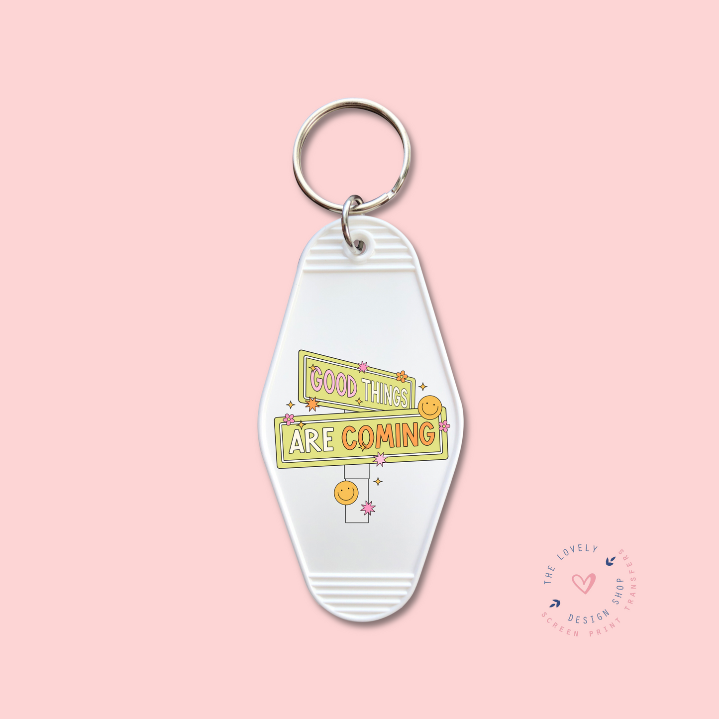 Good Things Are Coming - Keychain UV DTF Decal - Nov 12