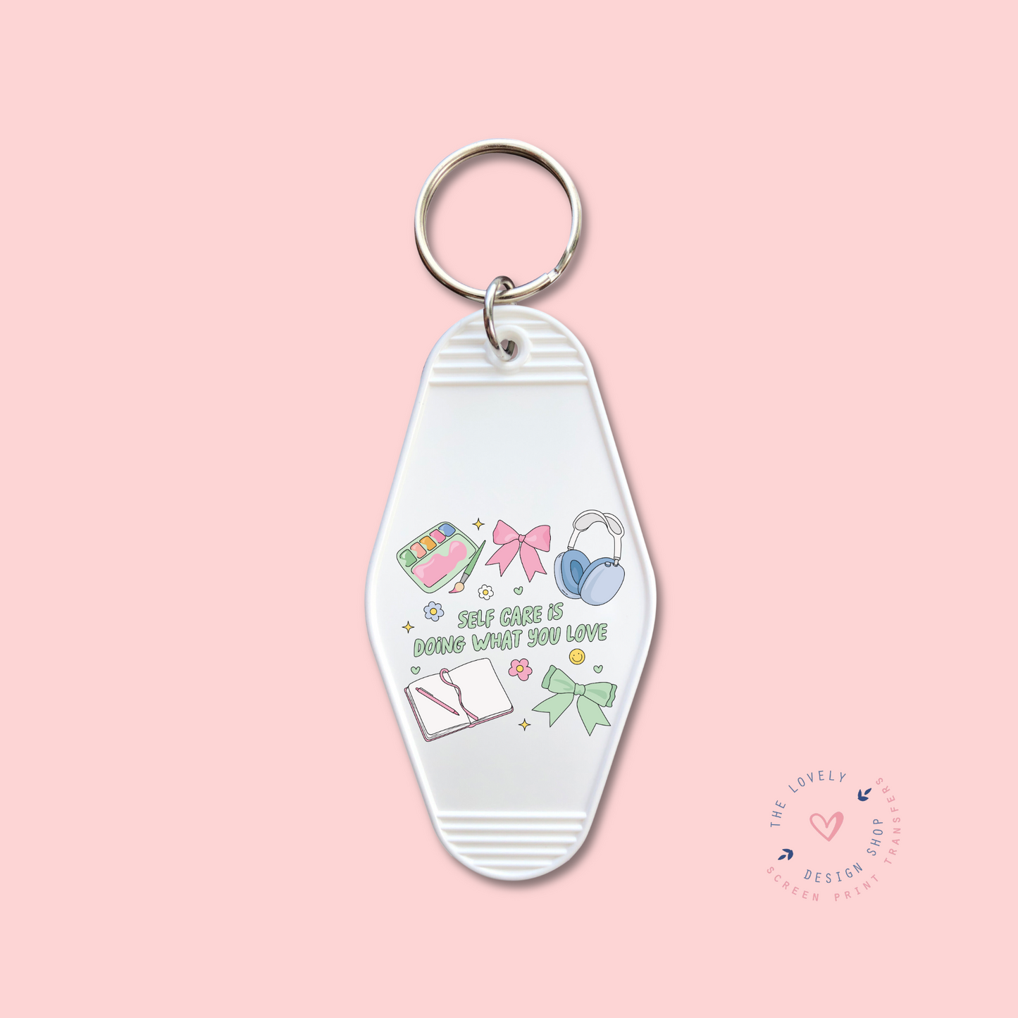 Self Care Is Doing What You Love - Keychain UV DTF Decal - Nov 18