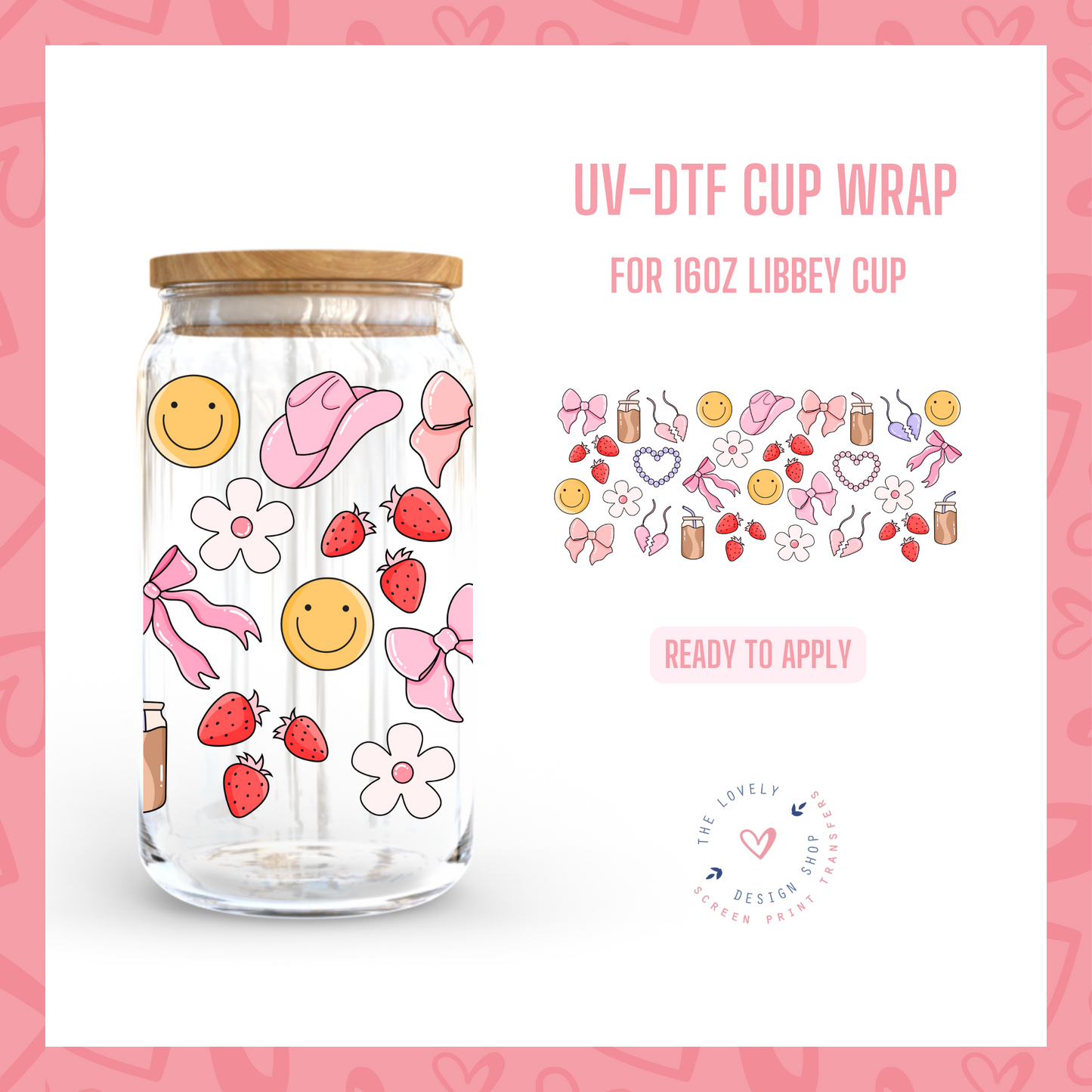 Girly Things - UV DTF 16 oz Libbey Cup Wrap (Ready to Ship) Mar 19