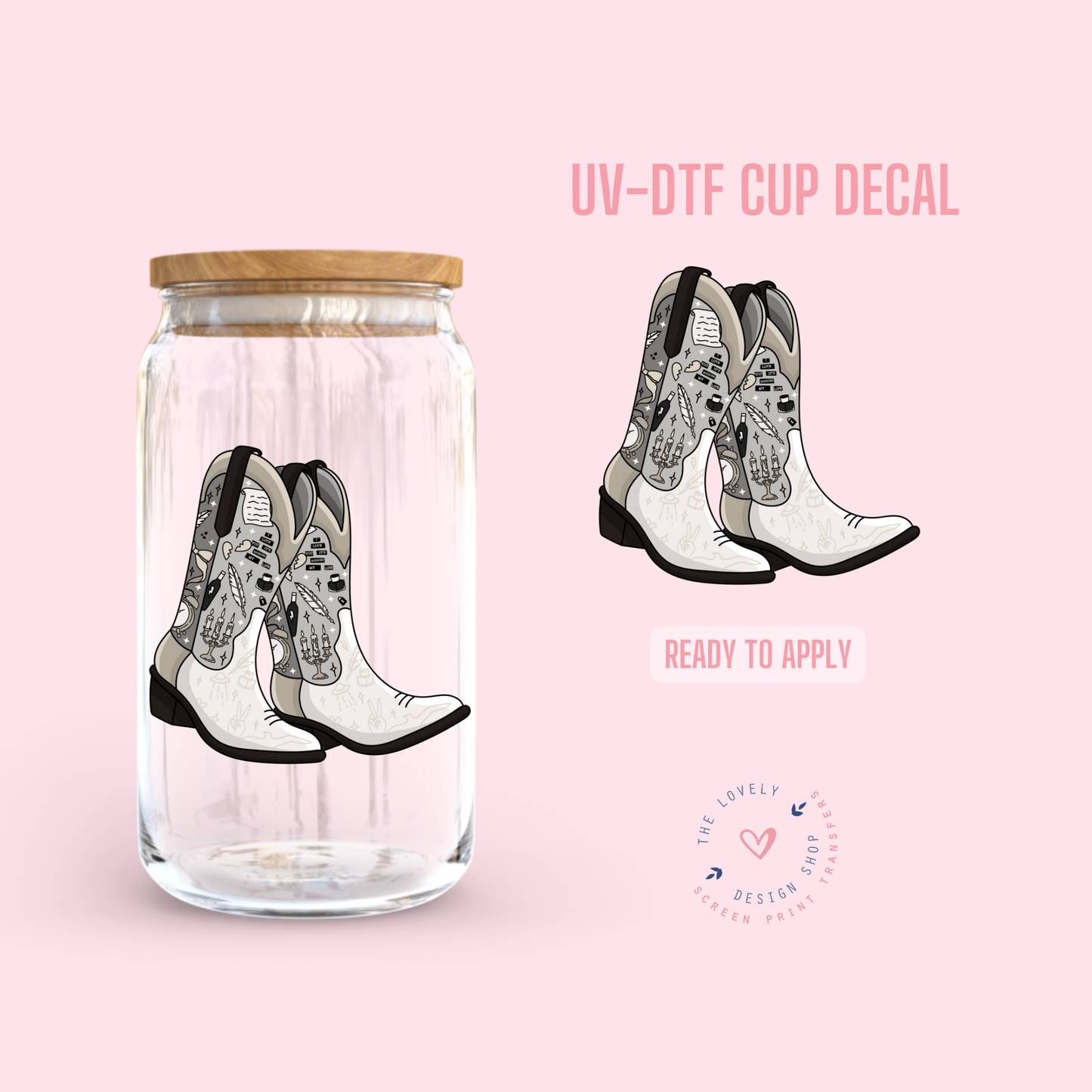 Tortured Cowgirl Boots - UV DTF Cup Decal - Jul 15