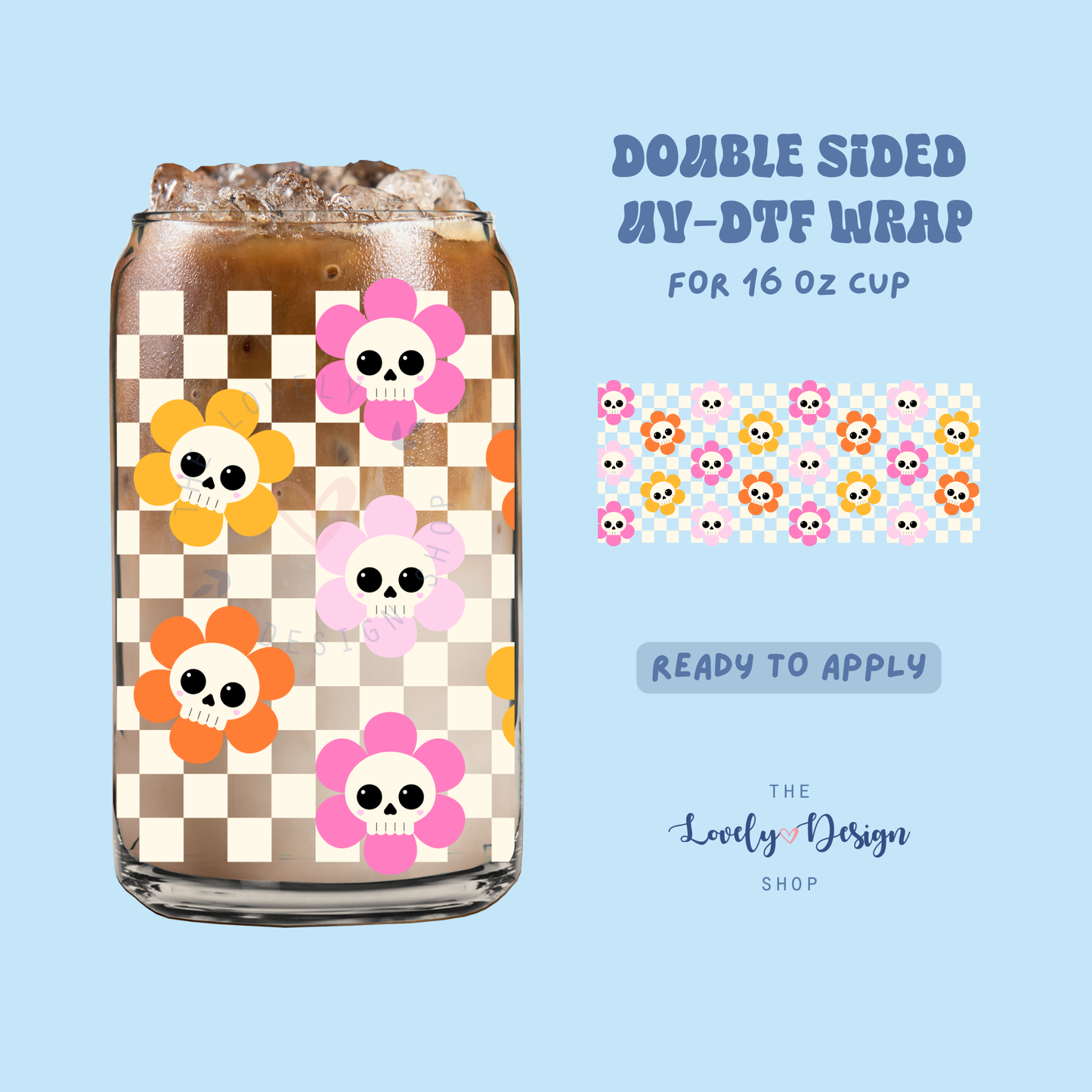 Skull Flowers - UV DTF 16 oz Libbey Cup Wrap - Aug 8