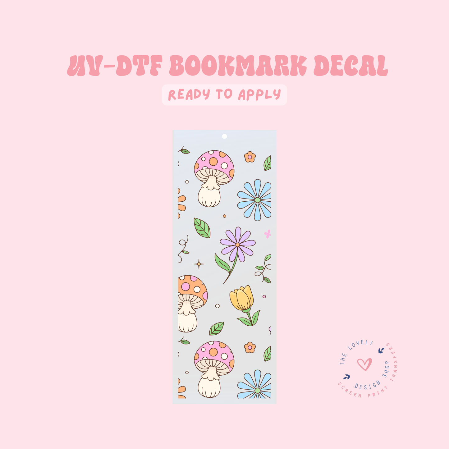 Spring Mushroom Doodles - UV DTF Bookmark Decal - Feb 12