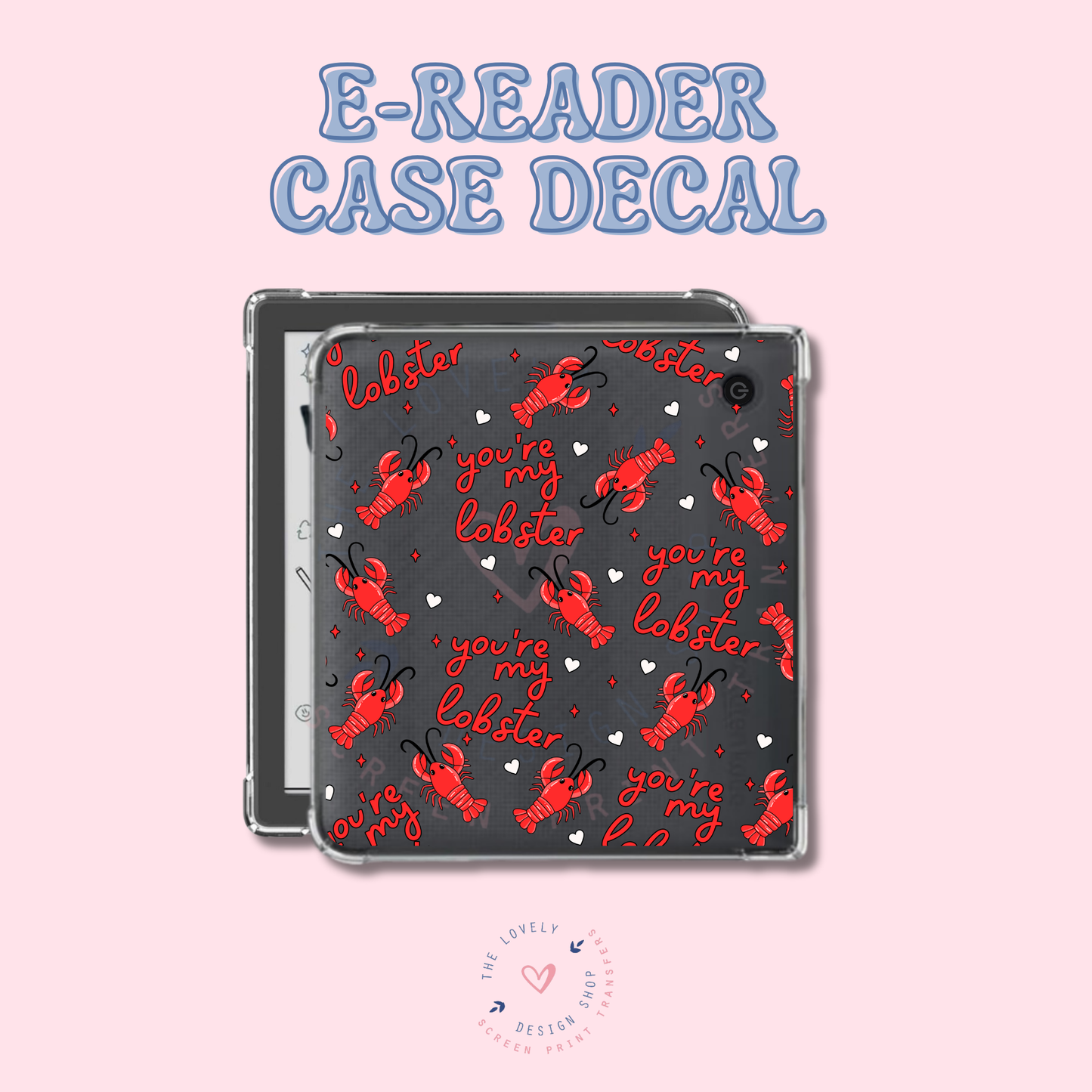 You're My Lobster - UV DTF E-Reader Decal - Jan 20