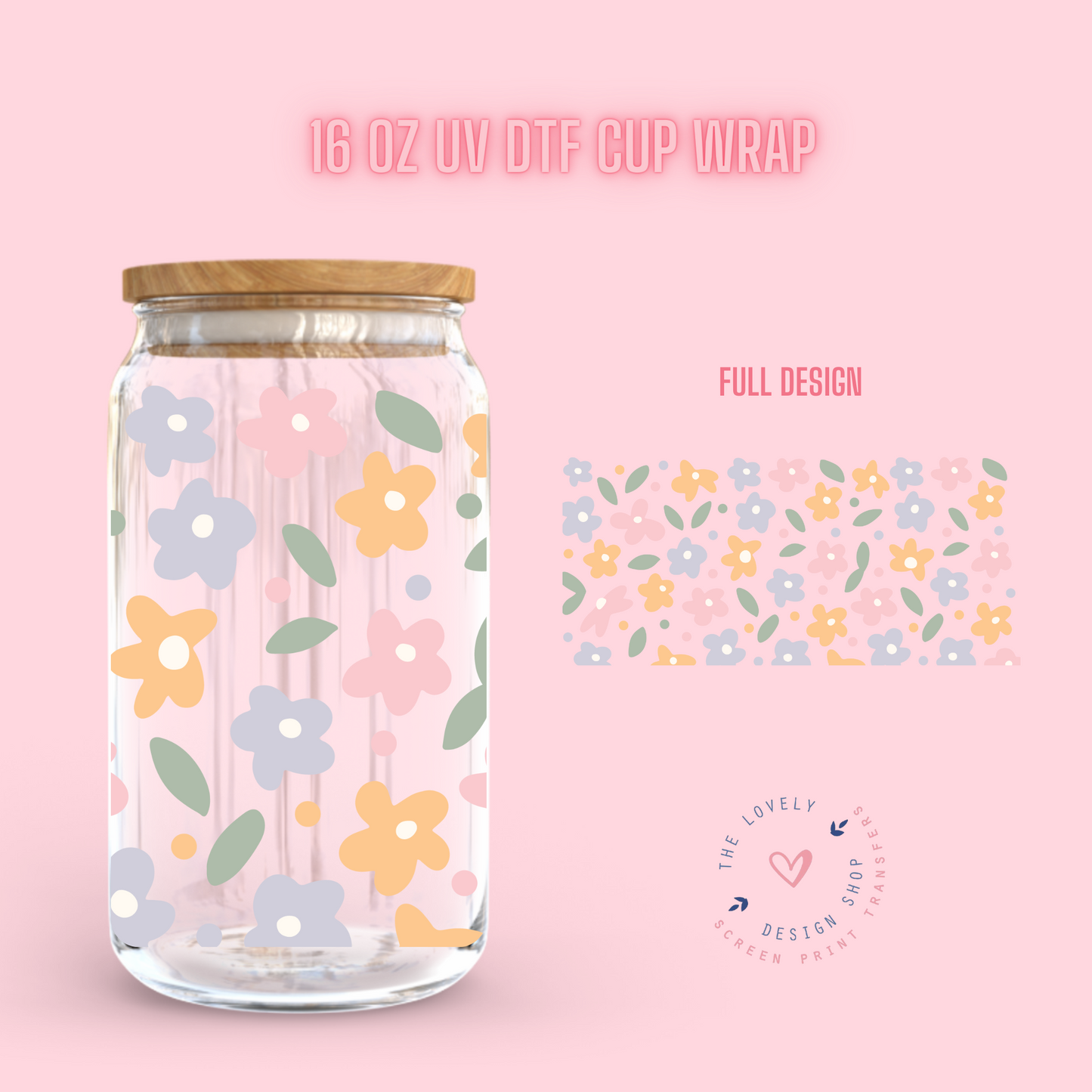 Pastel Petals - UV DTF 16 oz Libbey Cup Wrap (Ready to Ship) Jan 23