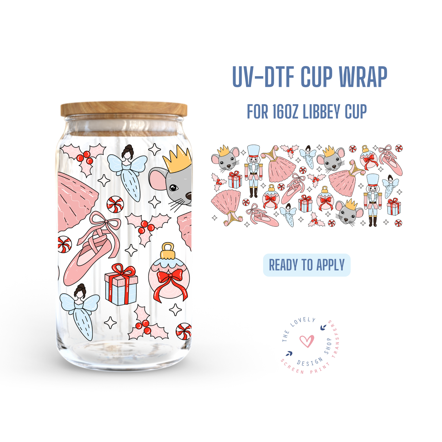 Classic Nutcracker - UV DTF 16 oz Libbey Cup Wrap - Nov 18