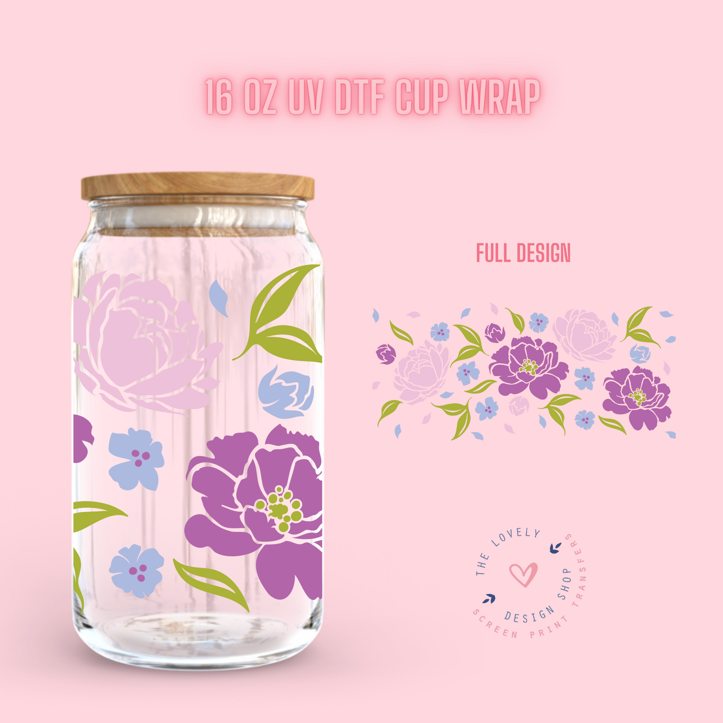 Peony Floral - UV DTF 16 oz Libbey Cup Wrap (Ready to Ship) Jan 15