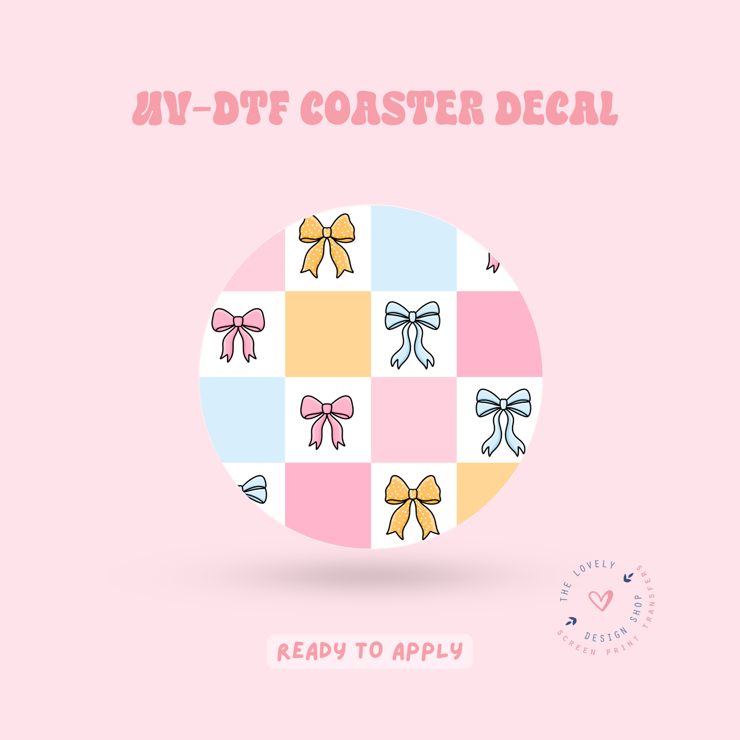 Checkered Bows - UV DTF Coaster Decal - May 2